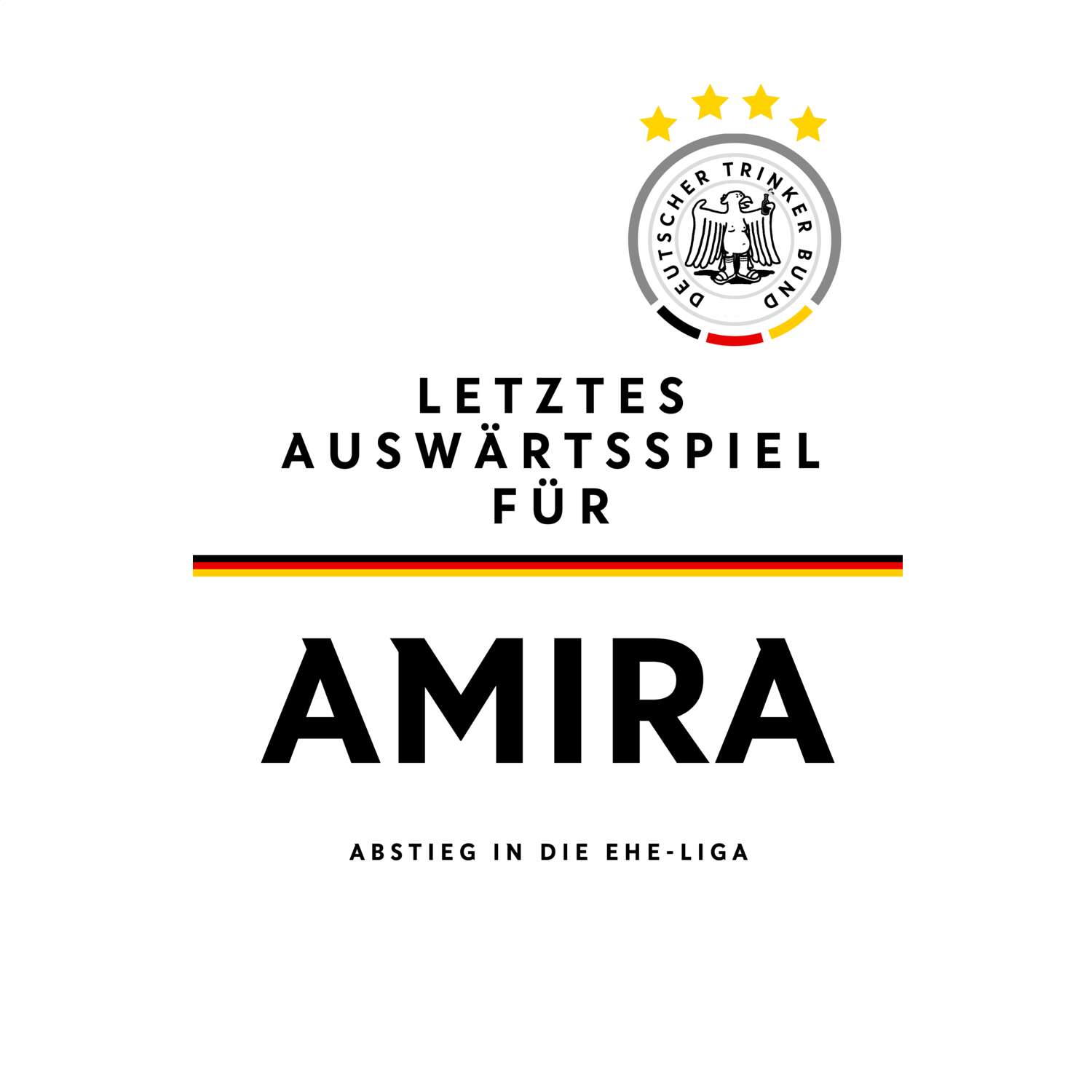 JGA T-Shirt »Letzte Auswärtstour« für den Namen »Amira«