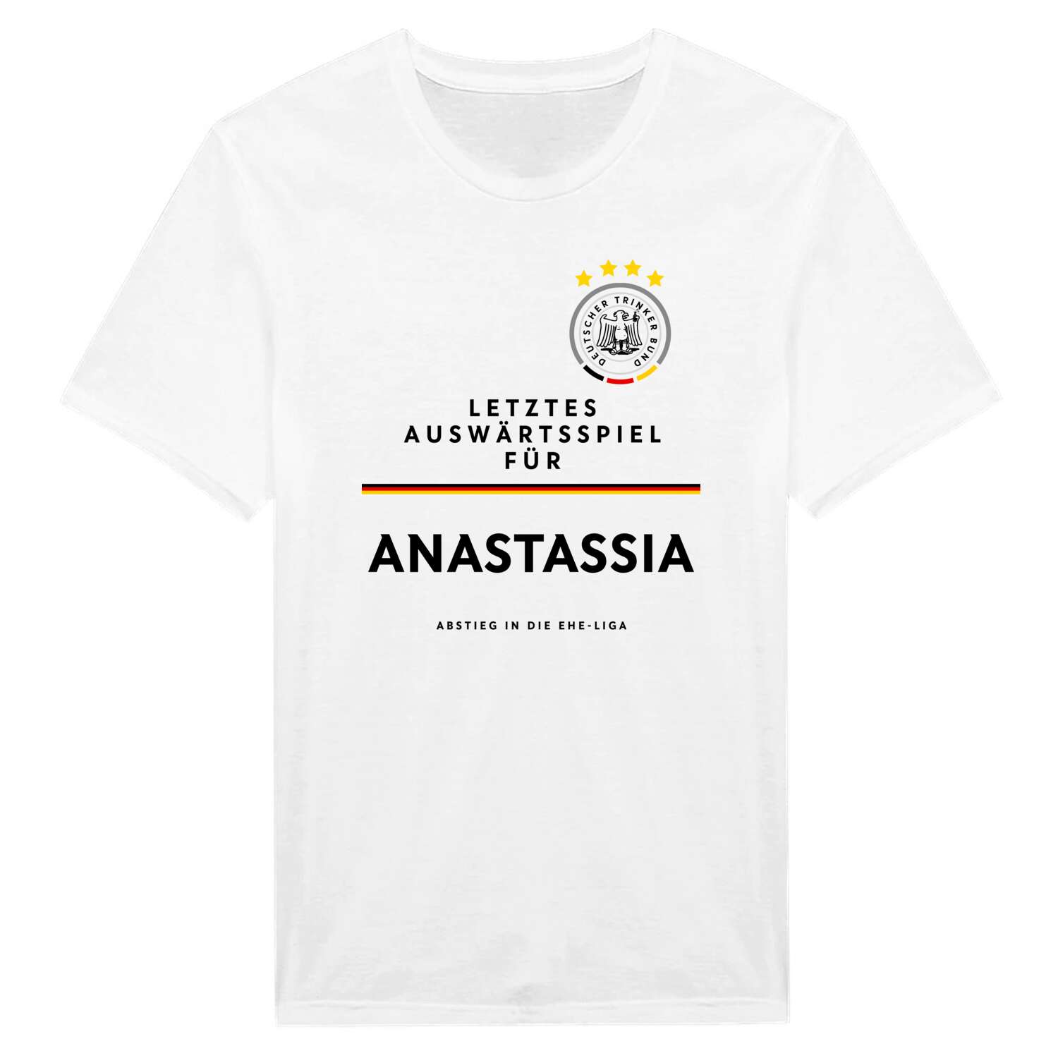 JGA T-Shirt »Letzte Auswärtstour« für den Namen »Anastassia«