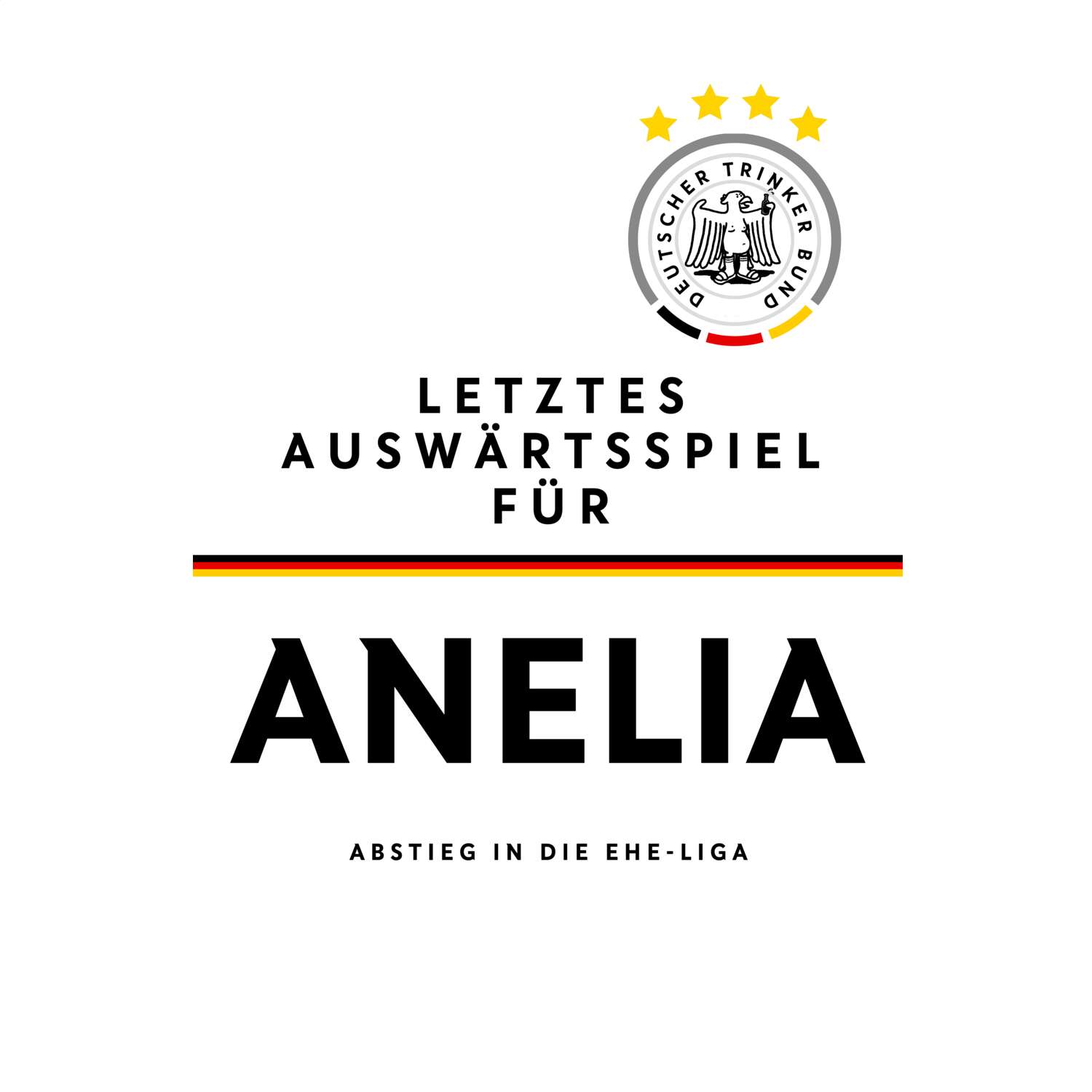 JGA T-Shirt »Letzte Auswärtstour« für den Namen »Anelia«