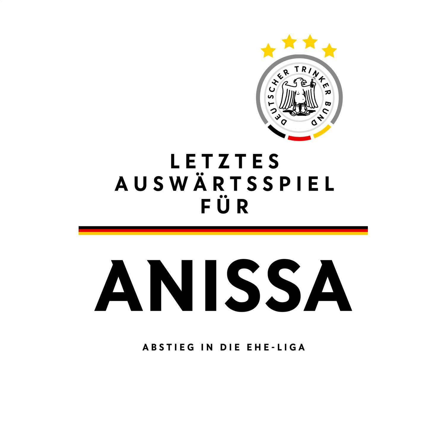 JGA T-Shirt »Letzte Auswärtstour« für den Namen »Anissa«
