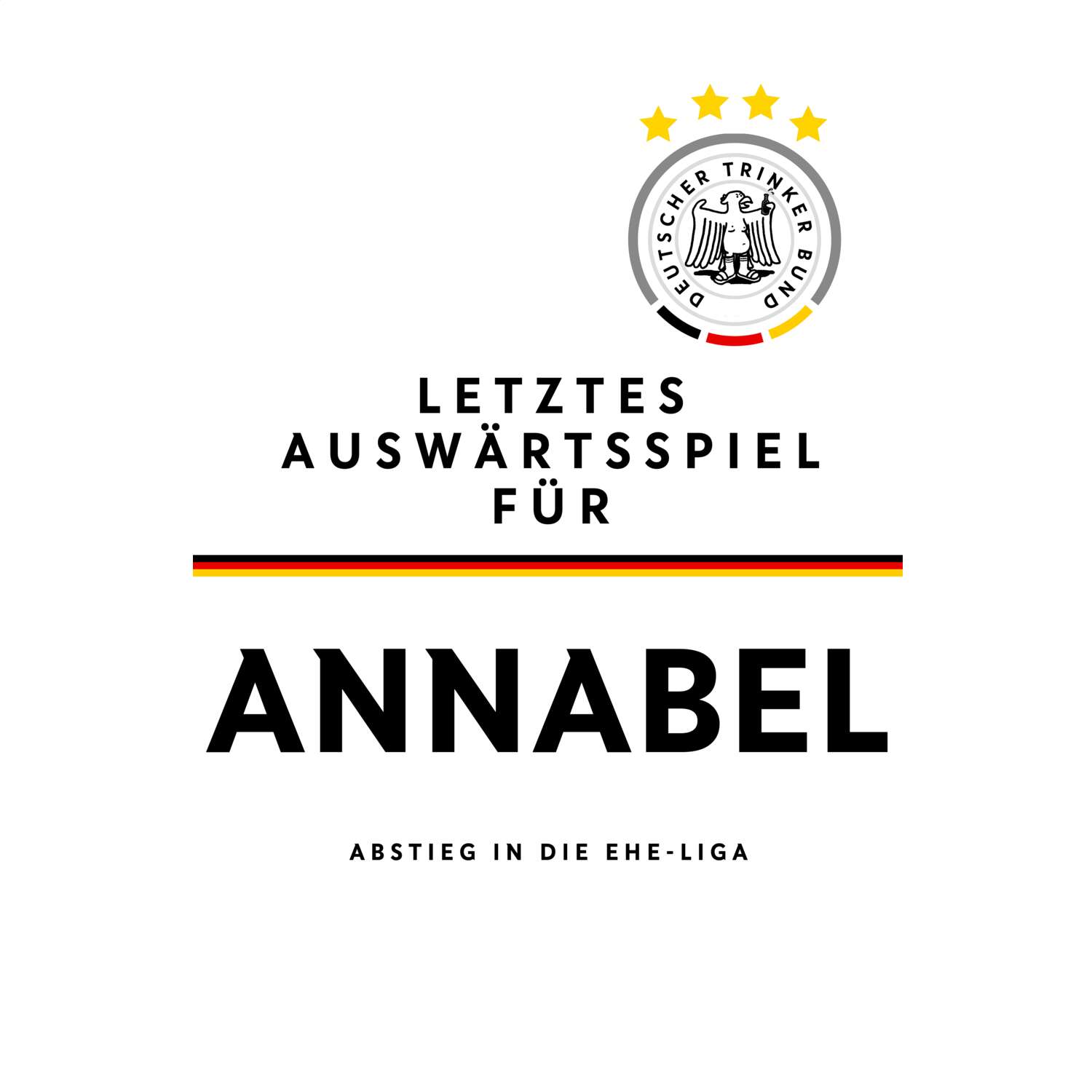 JGA T-Shirt »Letzte Auswärtstour« für den Namen »Annabel«