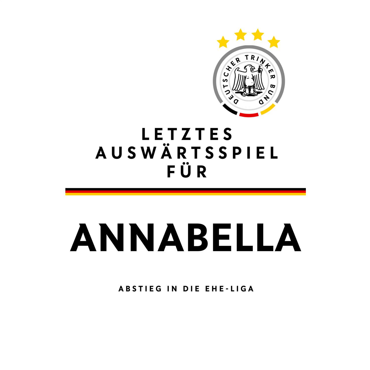 JGA T-Shirt »Letzte Auswärtstour« für den Namen »Annabella«