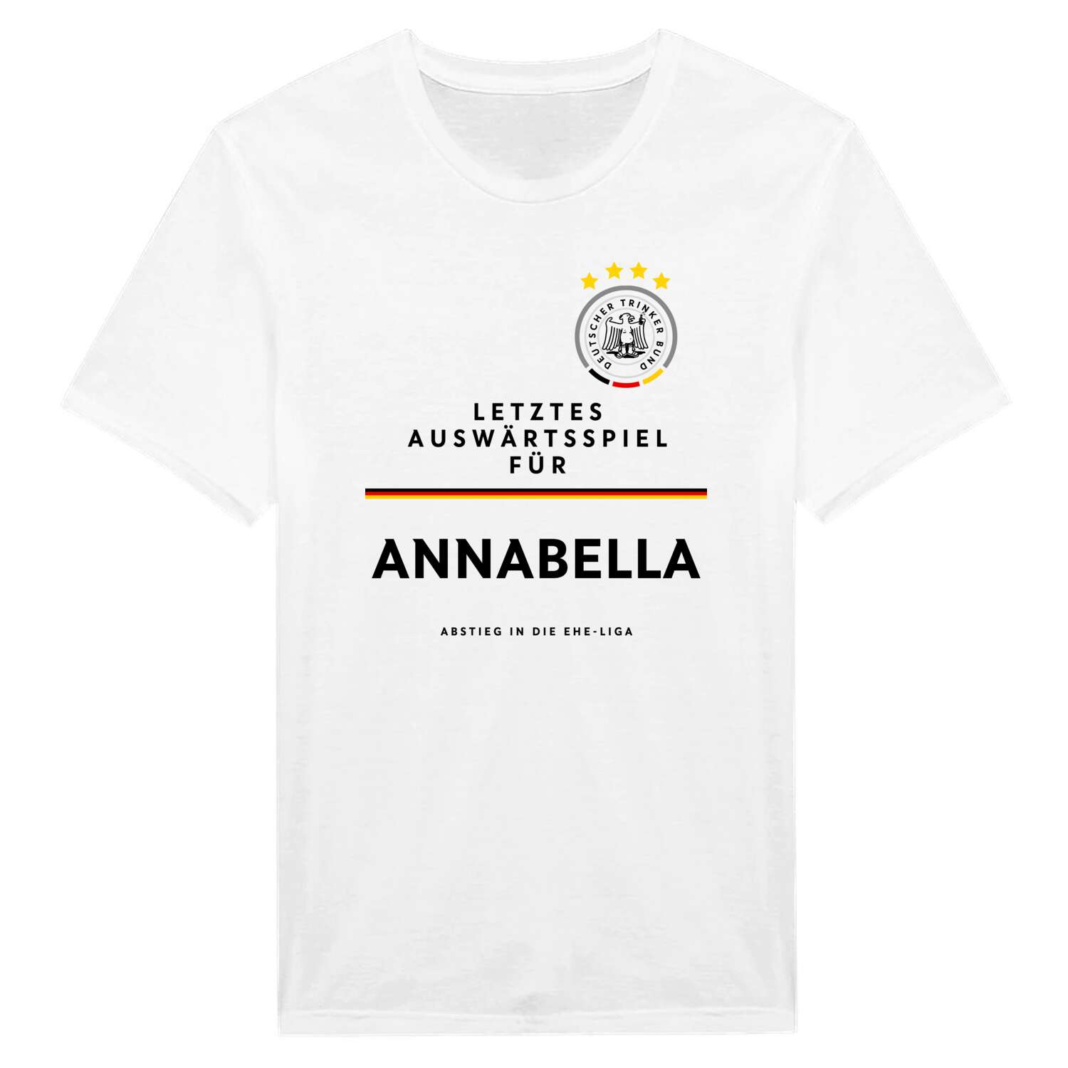 JGA T-Shirt »Letzte Auswärtstour« für den Namen »Annabella«