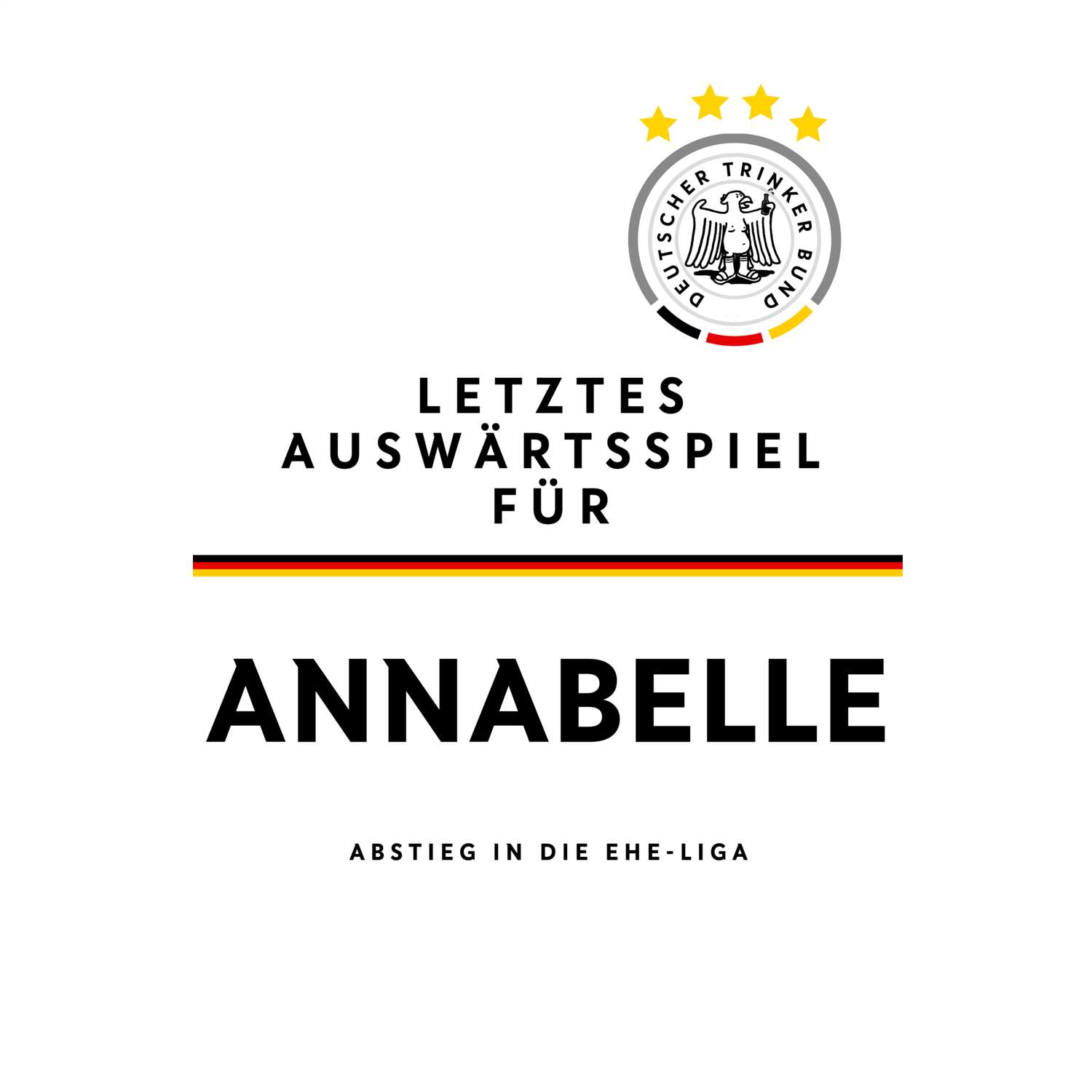 JGA T-Shirt »Letzte Auswärtstour« für den Namen »Annabelle«