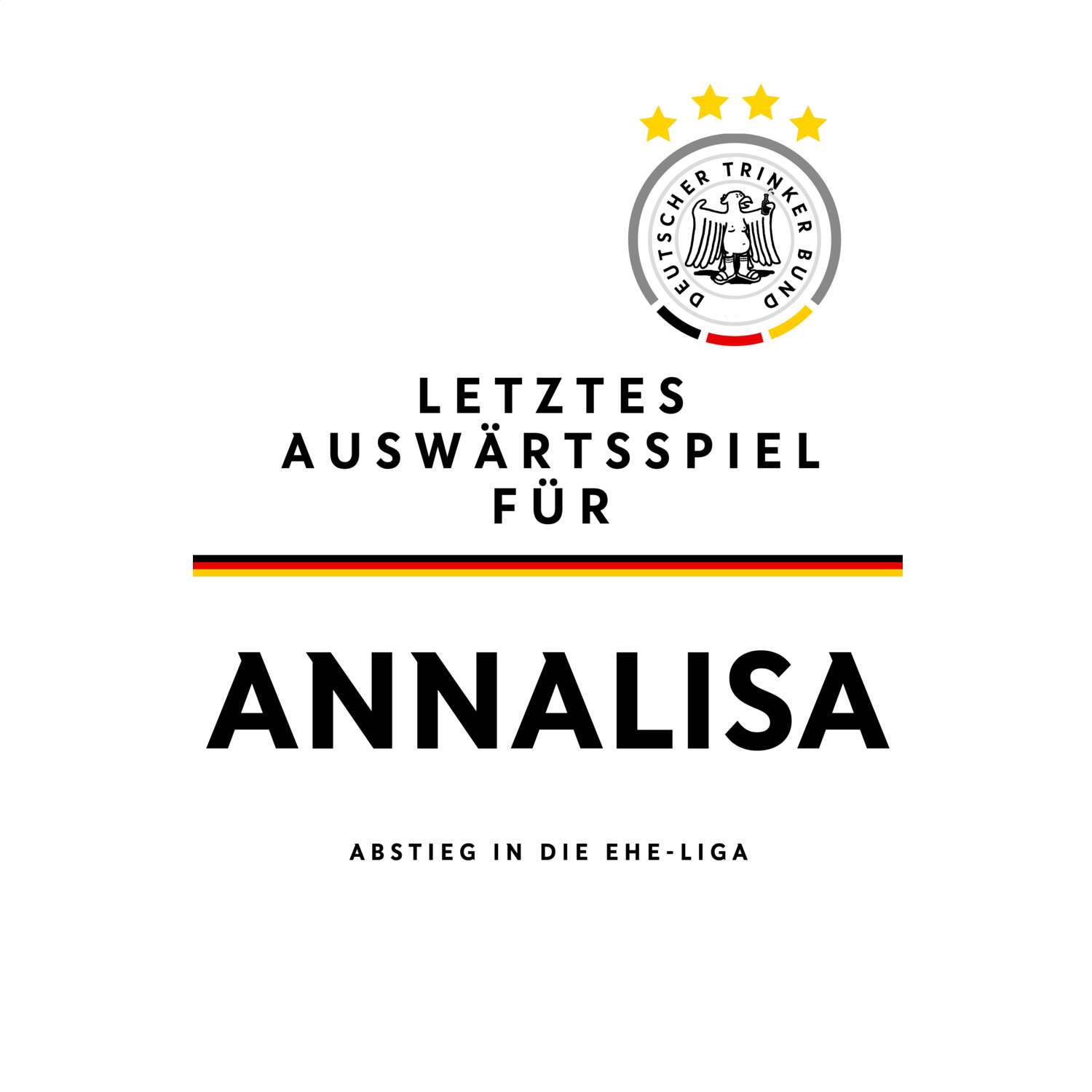 JGA T-Shirt »Letzte Auswärtstour« für den Namen »Annalisa«
