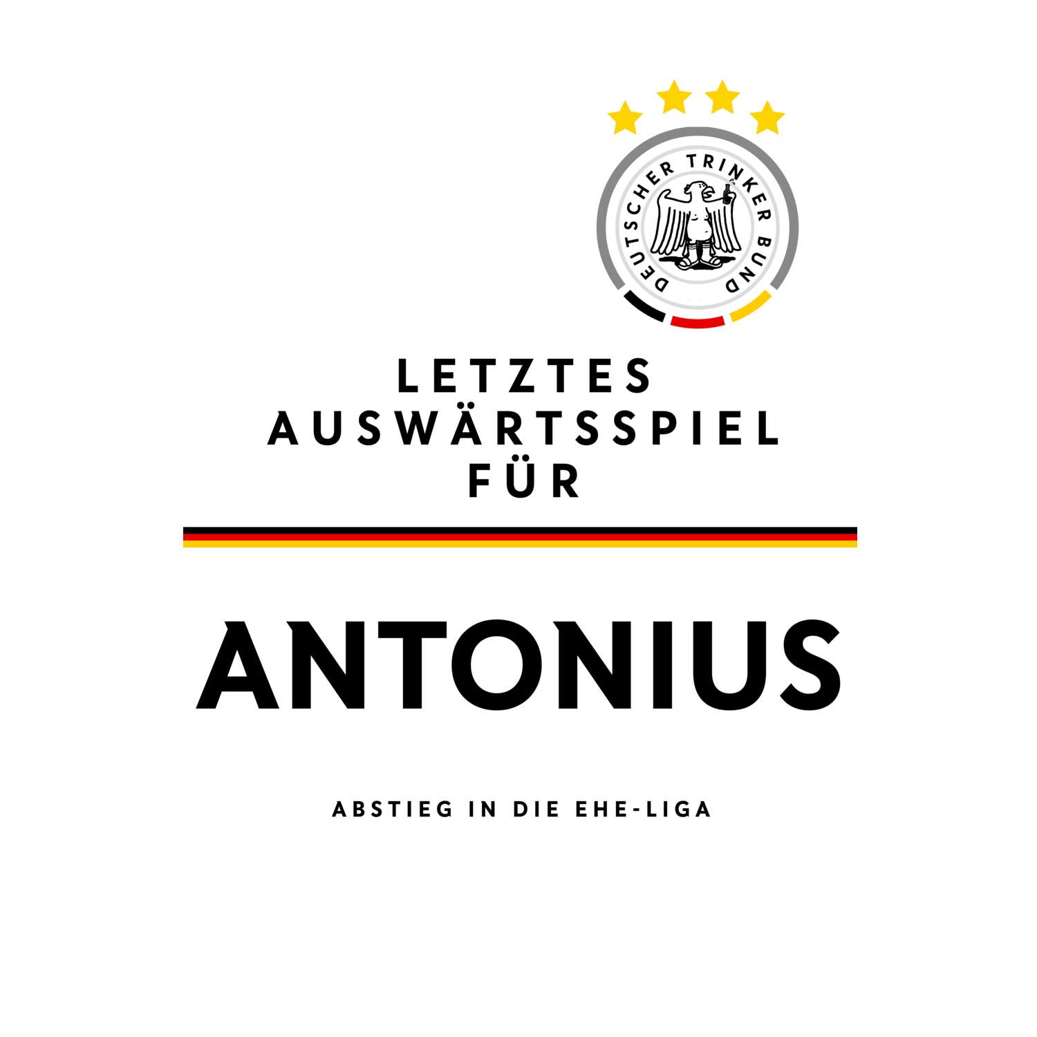 JGA T-Shirt »Letzte Auswärtstour« für den Namen »Antonius«