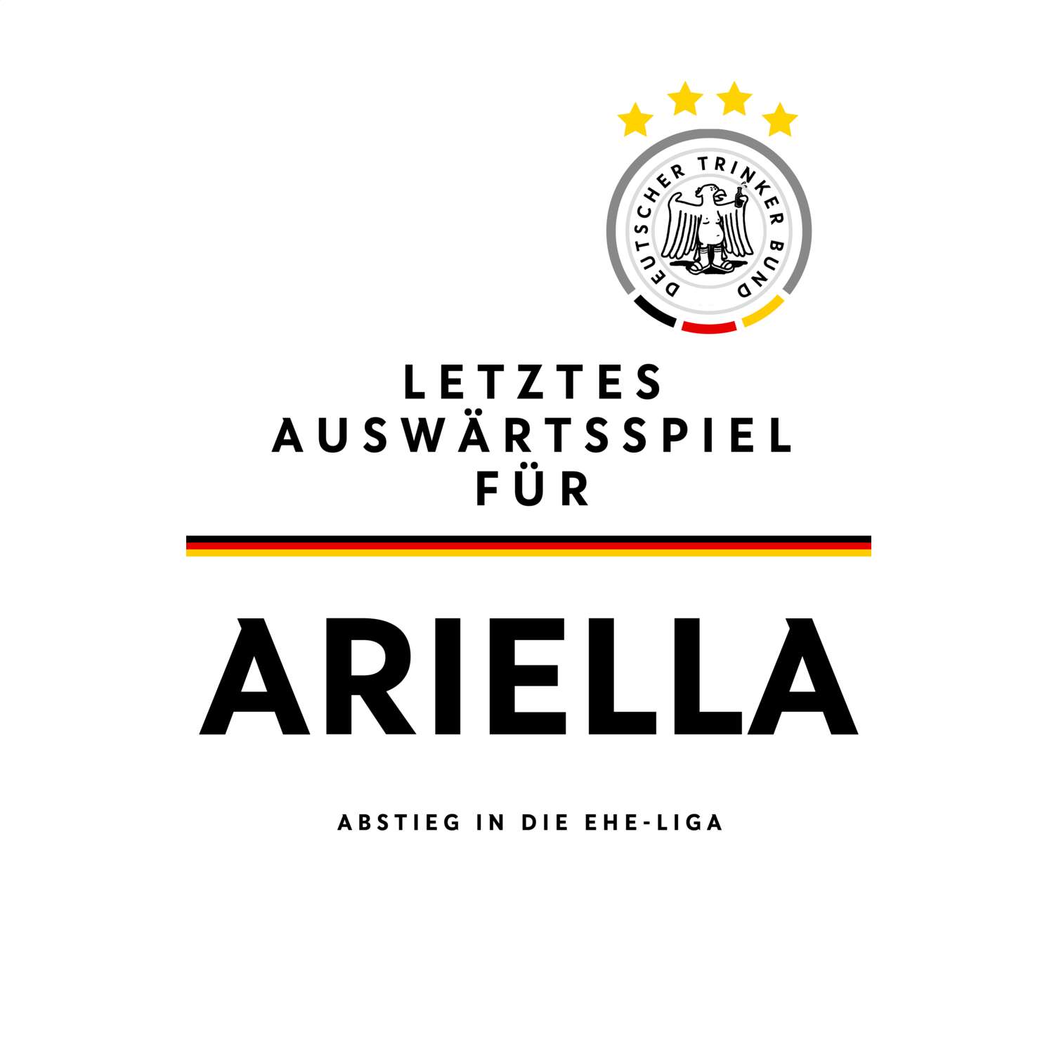 JGA T-Shirt »Letzte Auswärtstour« für den Namen »Ariella«