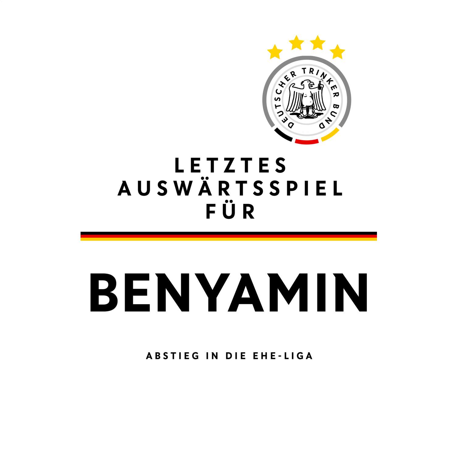 JGA T-Shirt »Letzte Auswärtstour« für den Namen »Benyamin«