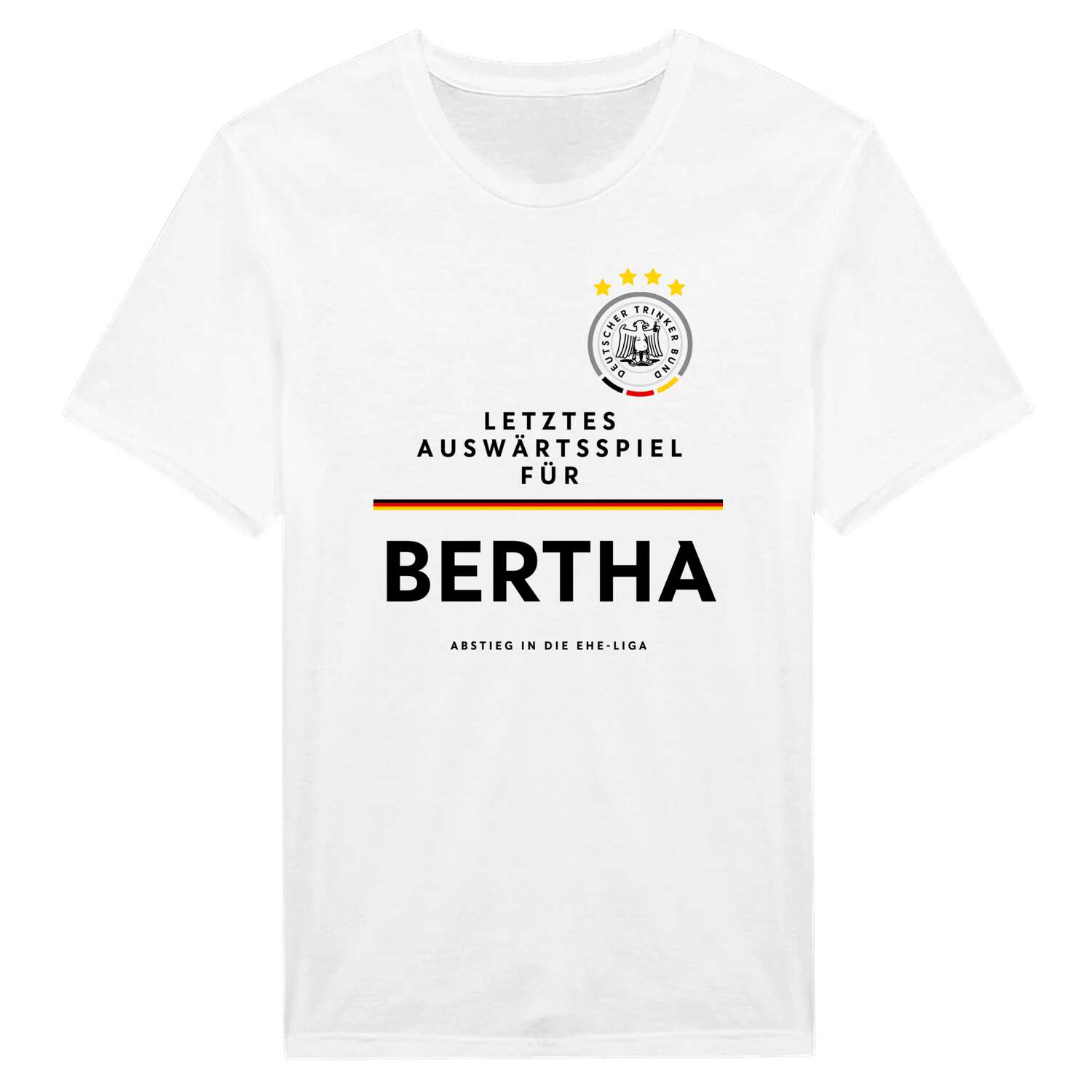 JGA T-Shirt »Letzte Auswärtstour« für den Namen »Bertha«