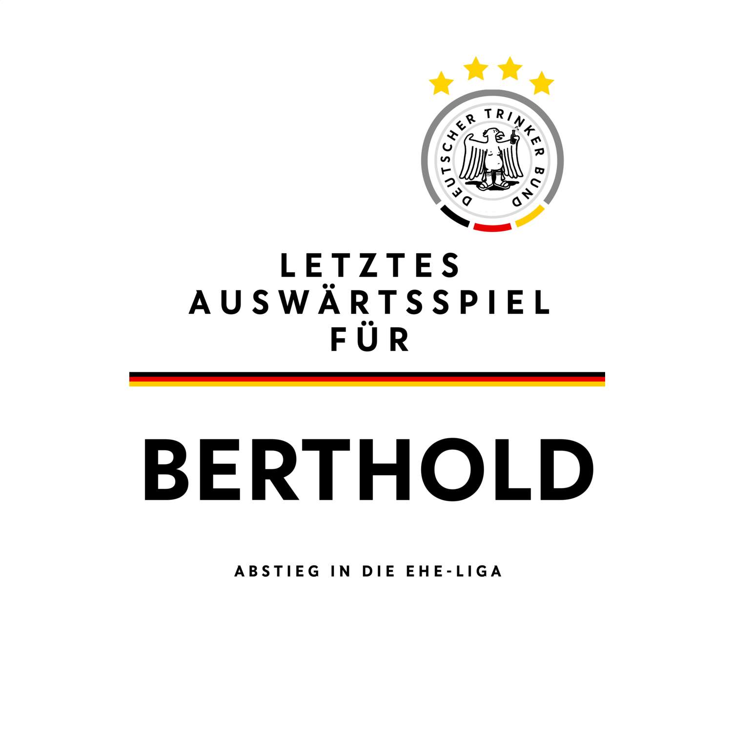 JGA T-Shirt »Letzte Auswärtstour« für den Namen »Berthold«