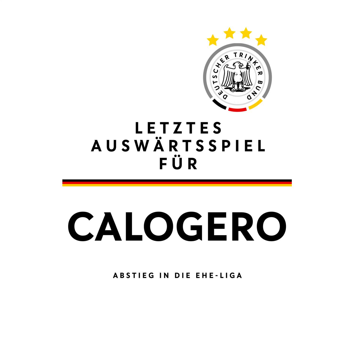 JGA T-Shirt »Letzte Auswärtstour« für den Namen »Calogero«