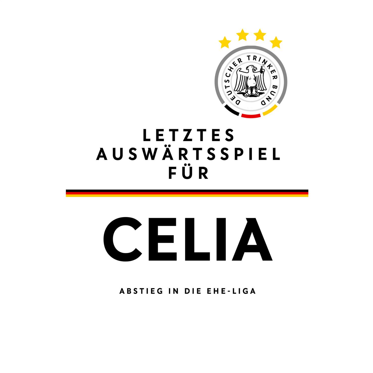 JGA T-Shirt »Letzte Auswärtstour« für den Namen »Celia«