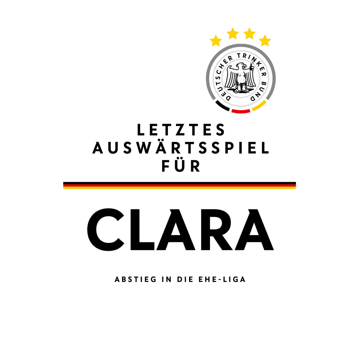 JGA T-Shirt »Letzte Auswärtstour« für den Namen »Clara«