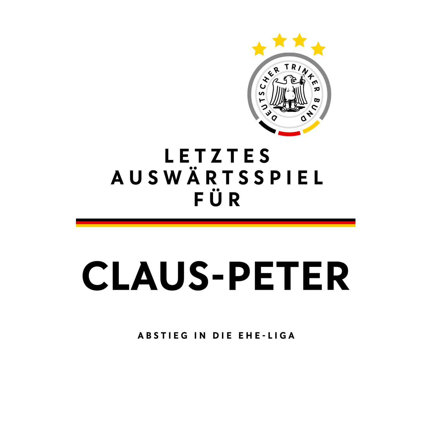 JGA T-Shirt »Letzte Auswärtstour« für den Namen »Claus-Peter«
