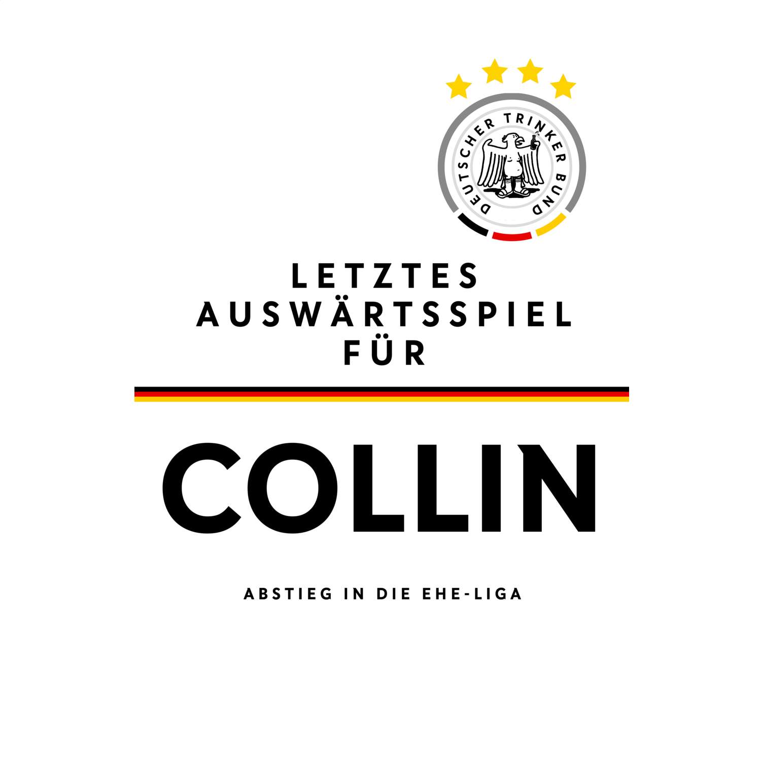 JGA T-Shirt »Letzte Auswärtstour« für den Namen »Collin«