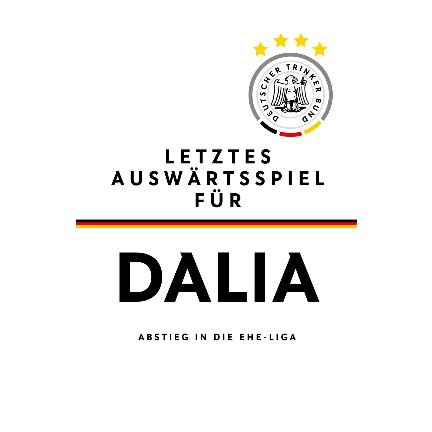 JGA T-Shirt »Letzte Auswärtstour« für den Namen »Dalia«