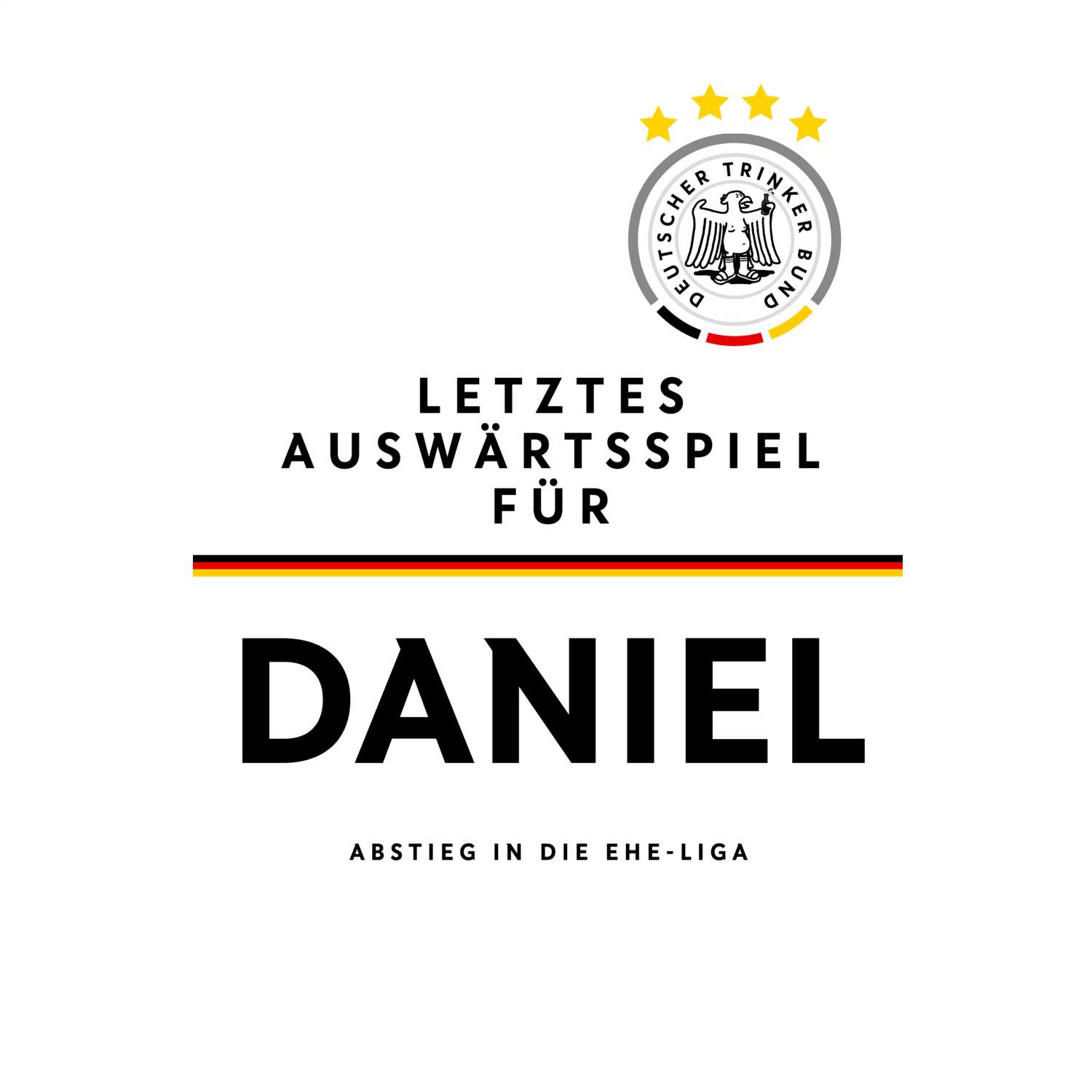 JGA T-Shirt »Letzte Auswärtstour« für den Namen »Daniel«