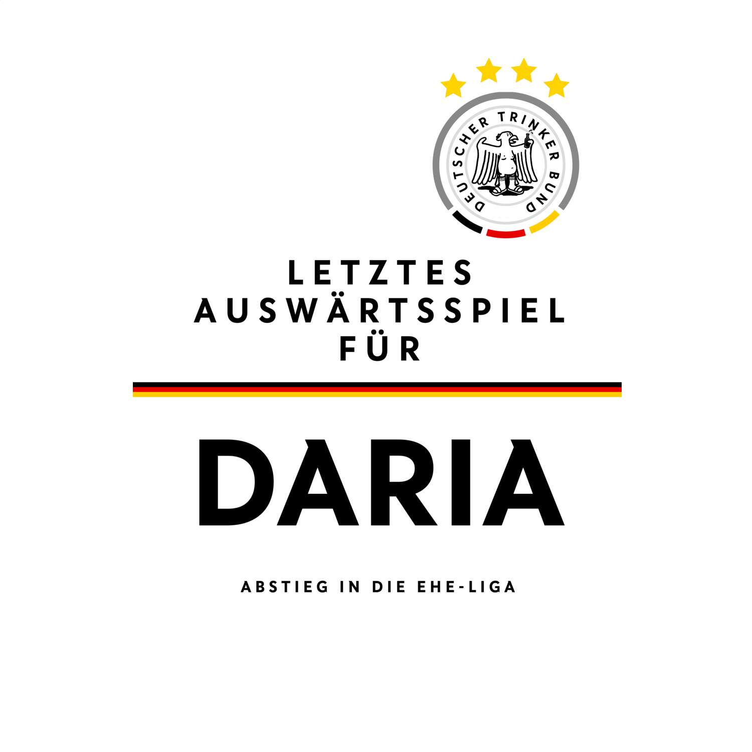 JGA T-Shirt »Letzte Auswärtstour« für den Namen »Daria«