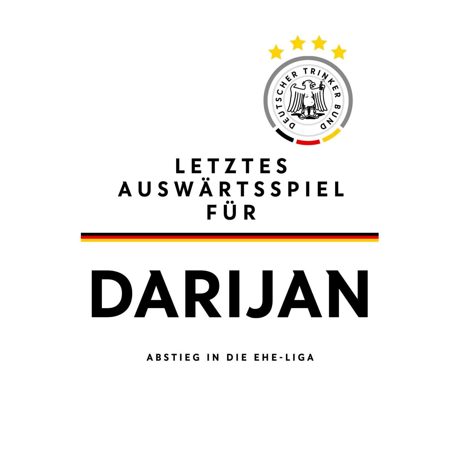 JGA T-Shirt »Letzte Auswärtstour« für den Namen »Darijan«