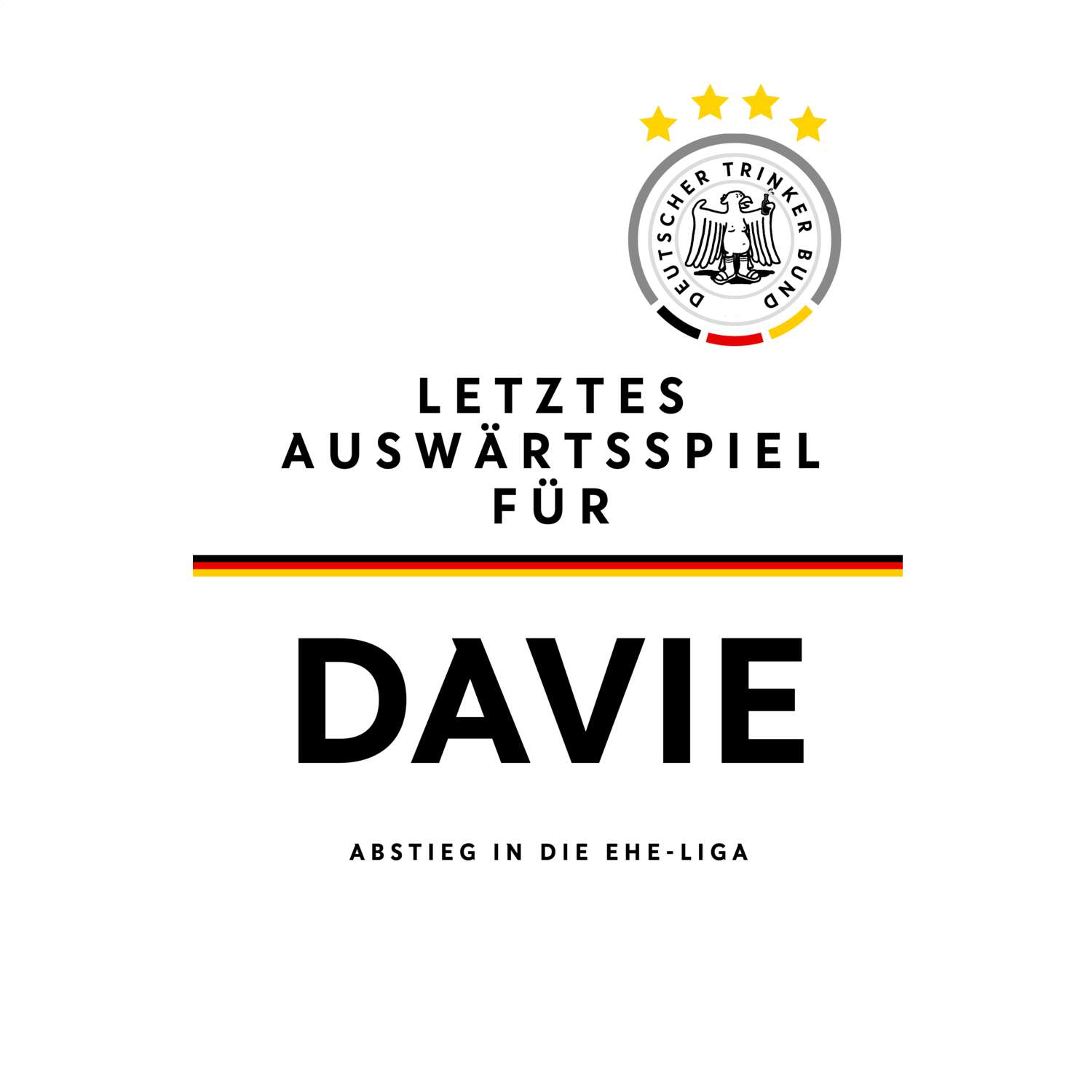 JGA T-Shirt »Letzte Auswärtstour« für den Namen »Davie«