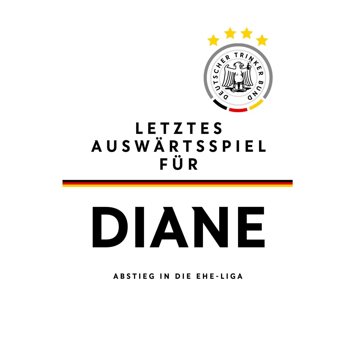 JGA T-Shirt »Letzte Auswärtstour« für den Namen »Diane«