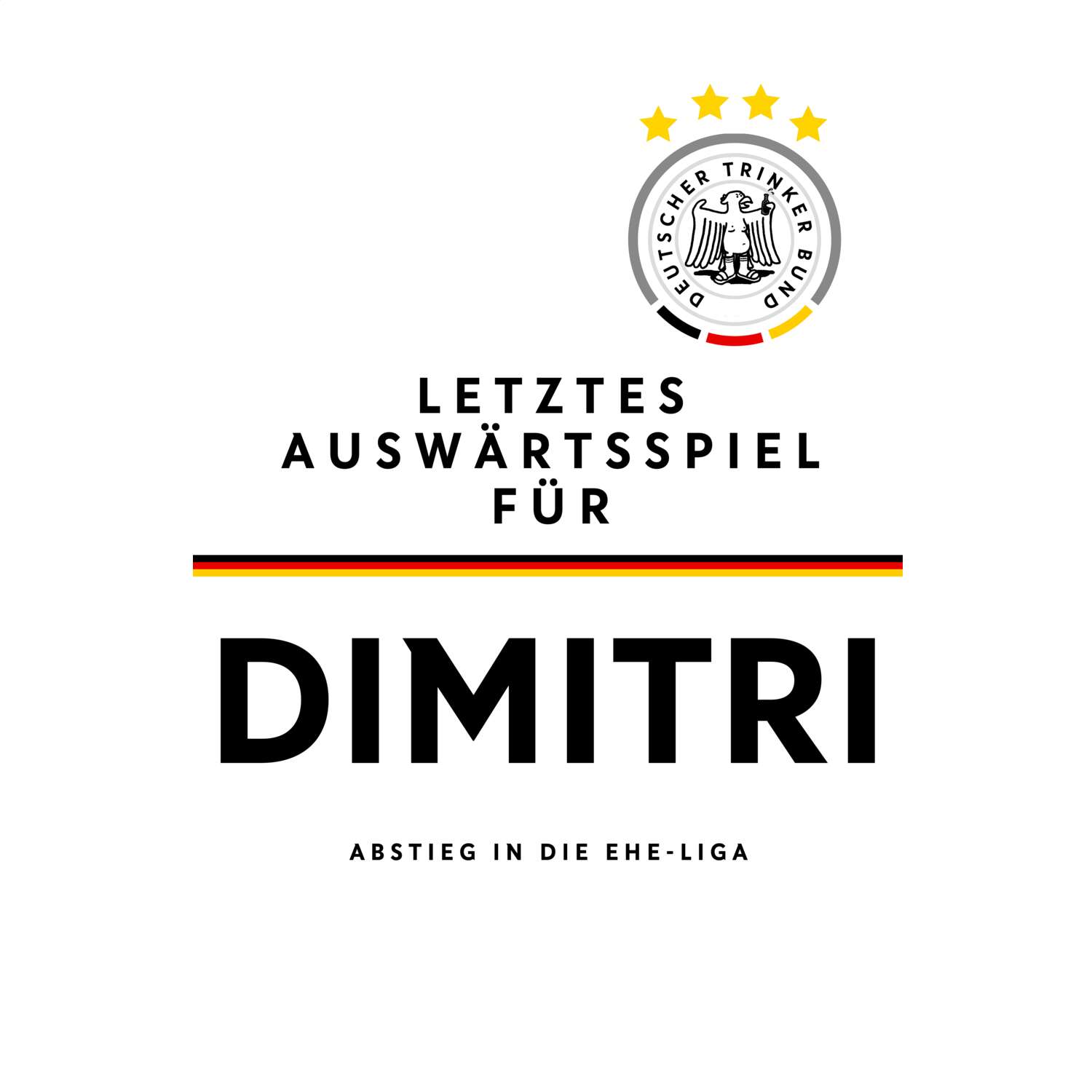 JGA T-Shirt »Letzte Auswärtstour« für den Namen »Dimitri«