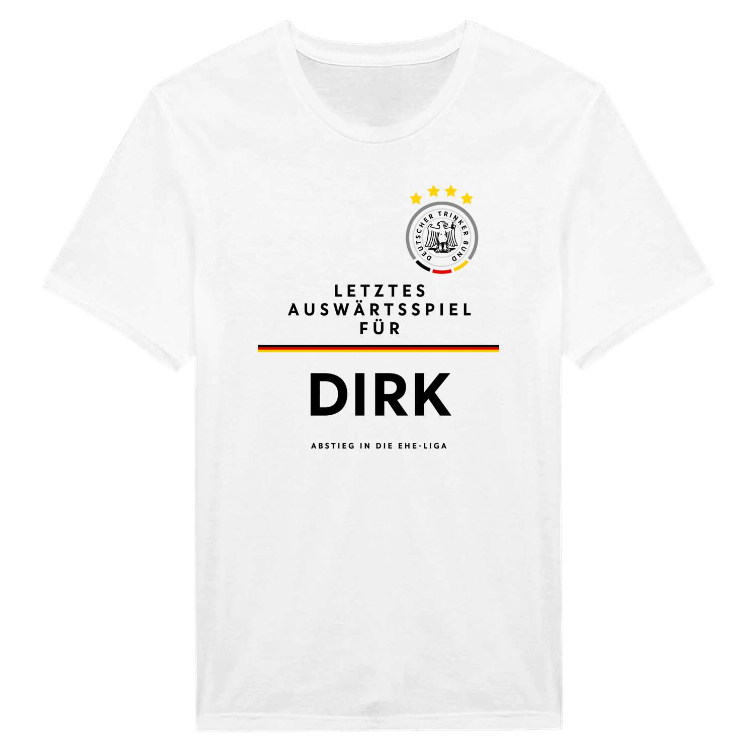 JGA T-Shirt »Letzte Auswärtstour« für den Namen »Dirk«