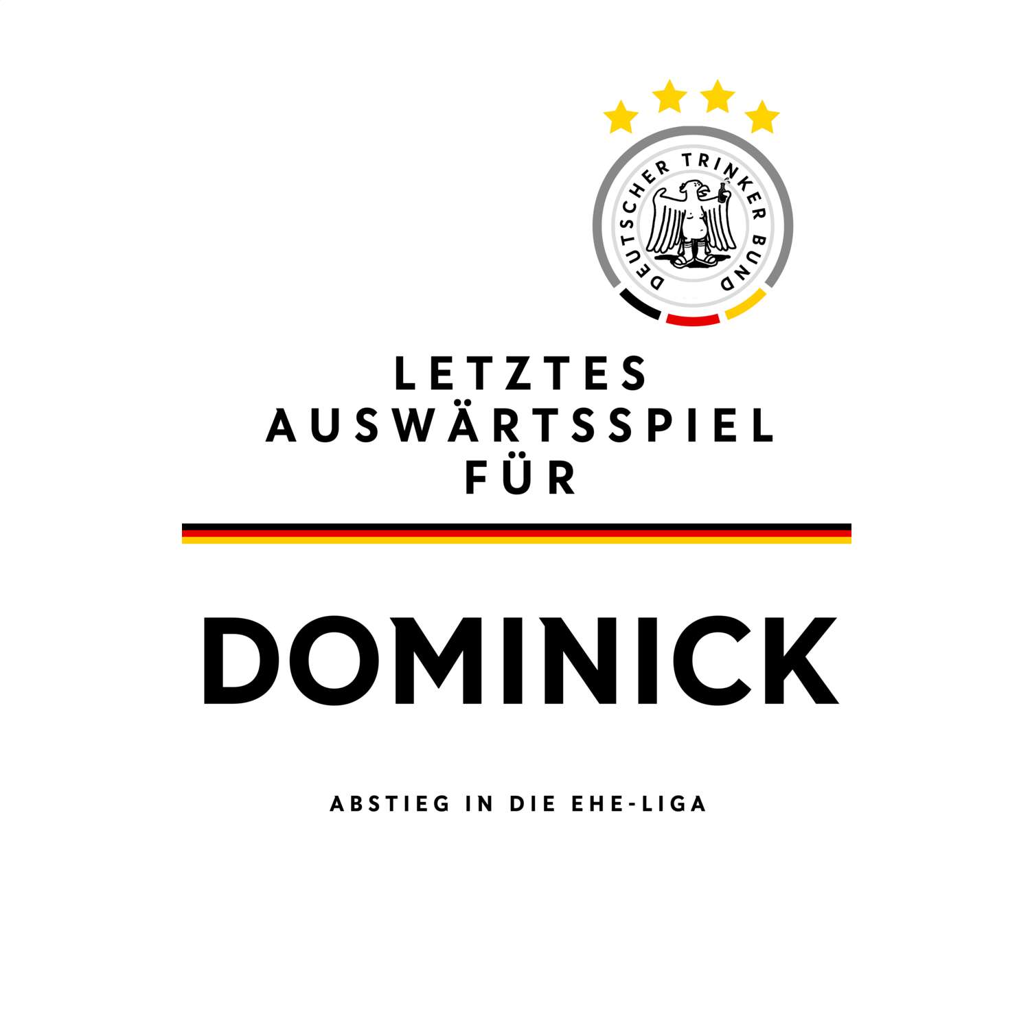 JGA T-Shirt »Letzte Auswärtstour« für den Namen »Dominick«