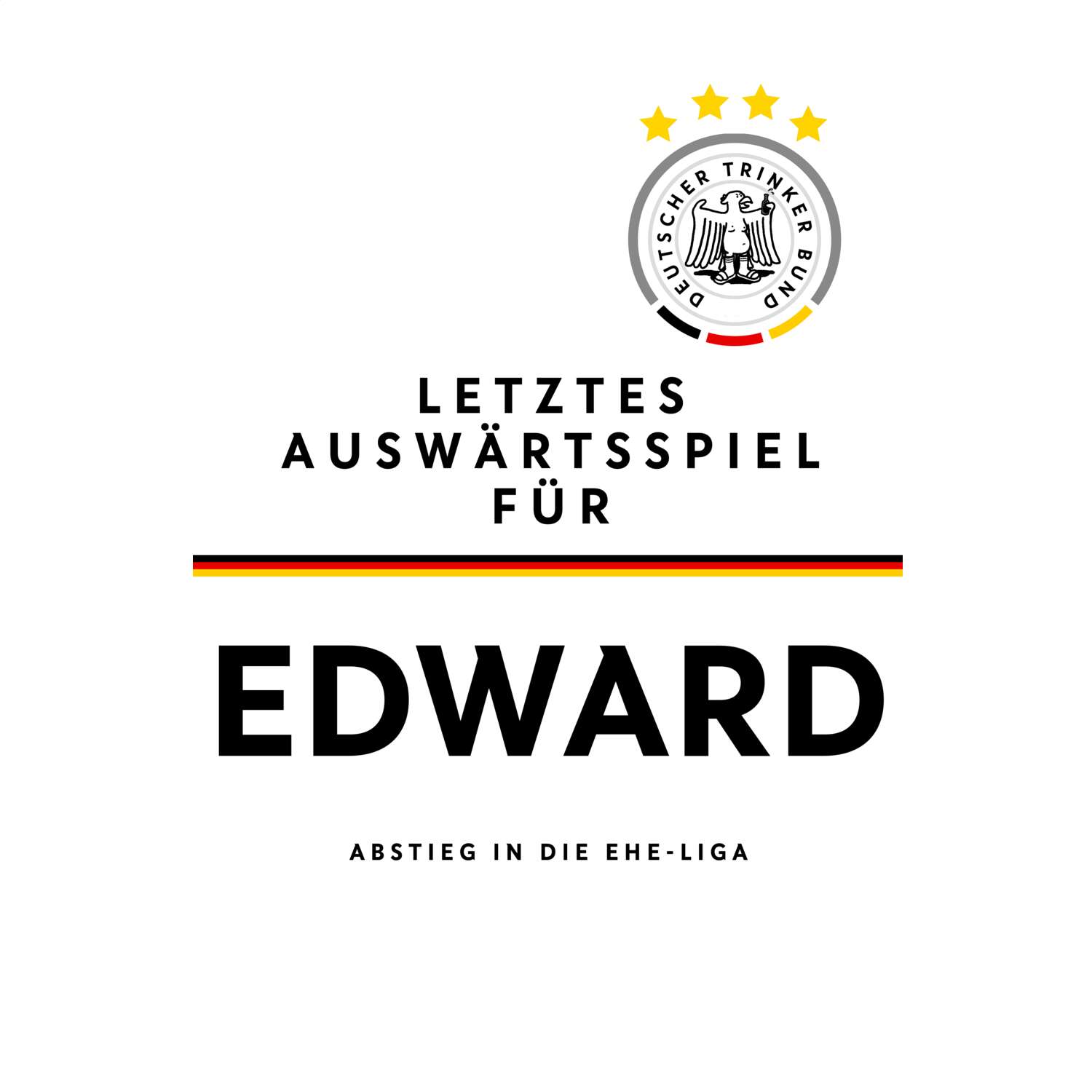 JGA T-Shirt »Letzte Auswärtstour« für den Namen »Edward«