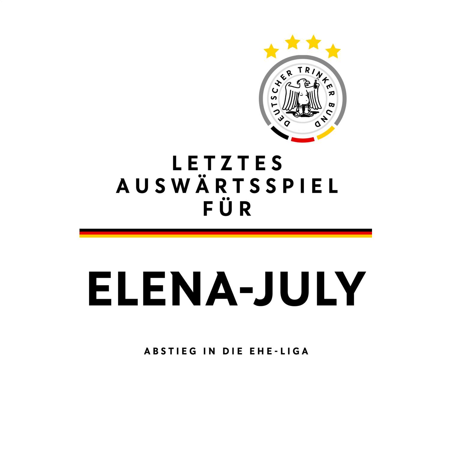 JGA T-Shirt »Letzte Auswärtstour« für den Namen »Elena-July«