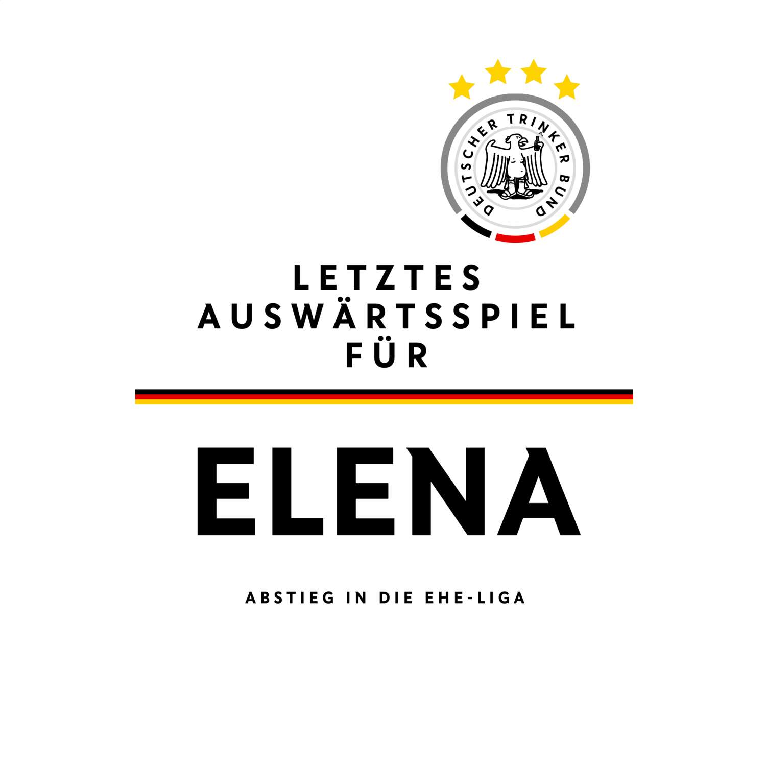 JGA T-Shirt »Letzte Auswärtstour« für den Namen »Elena«