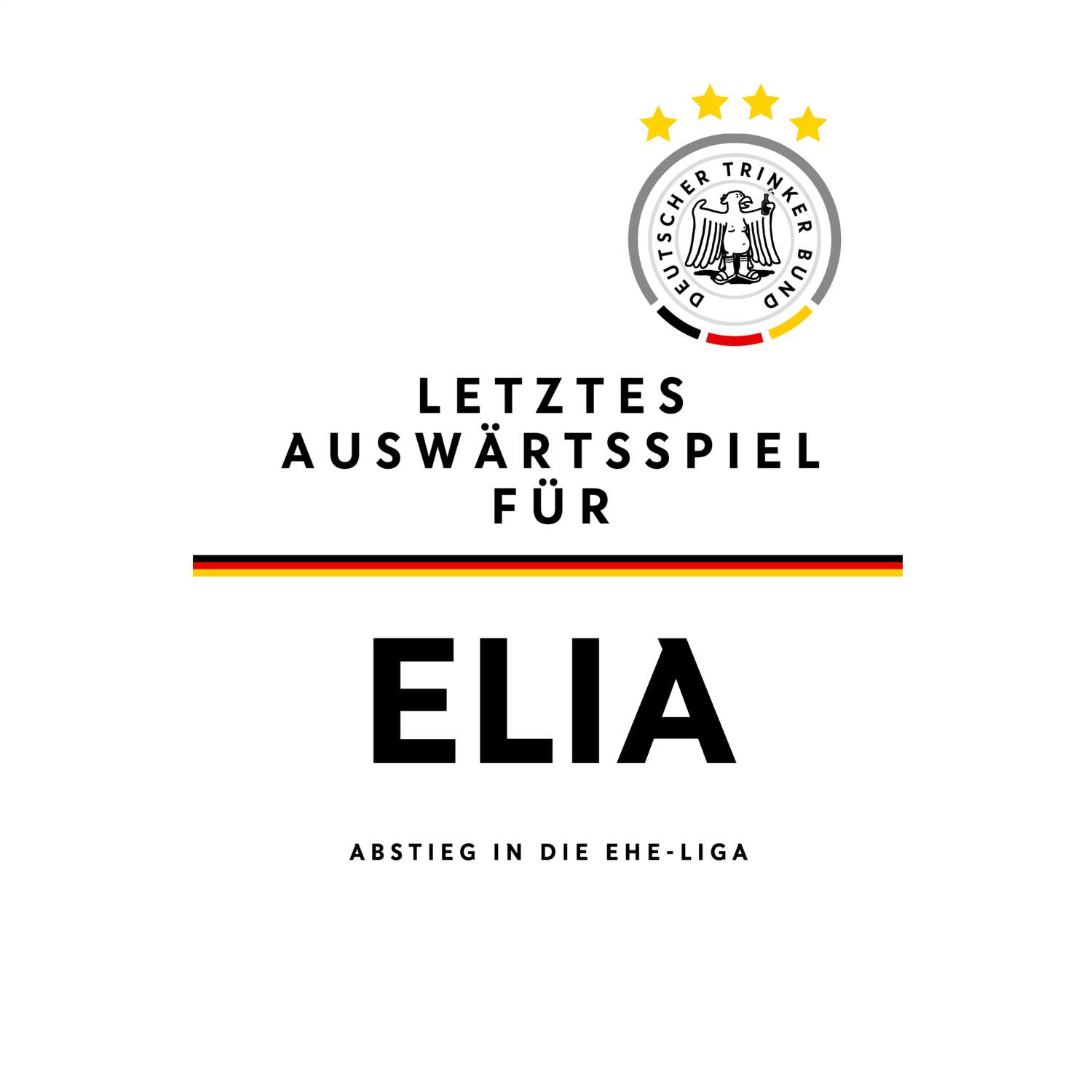 JGA T-Shirt »Letzte Auswärtstour« für den Namen »Elia«