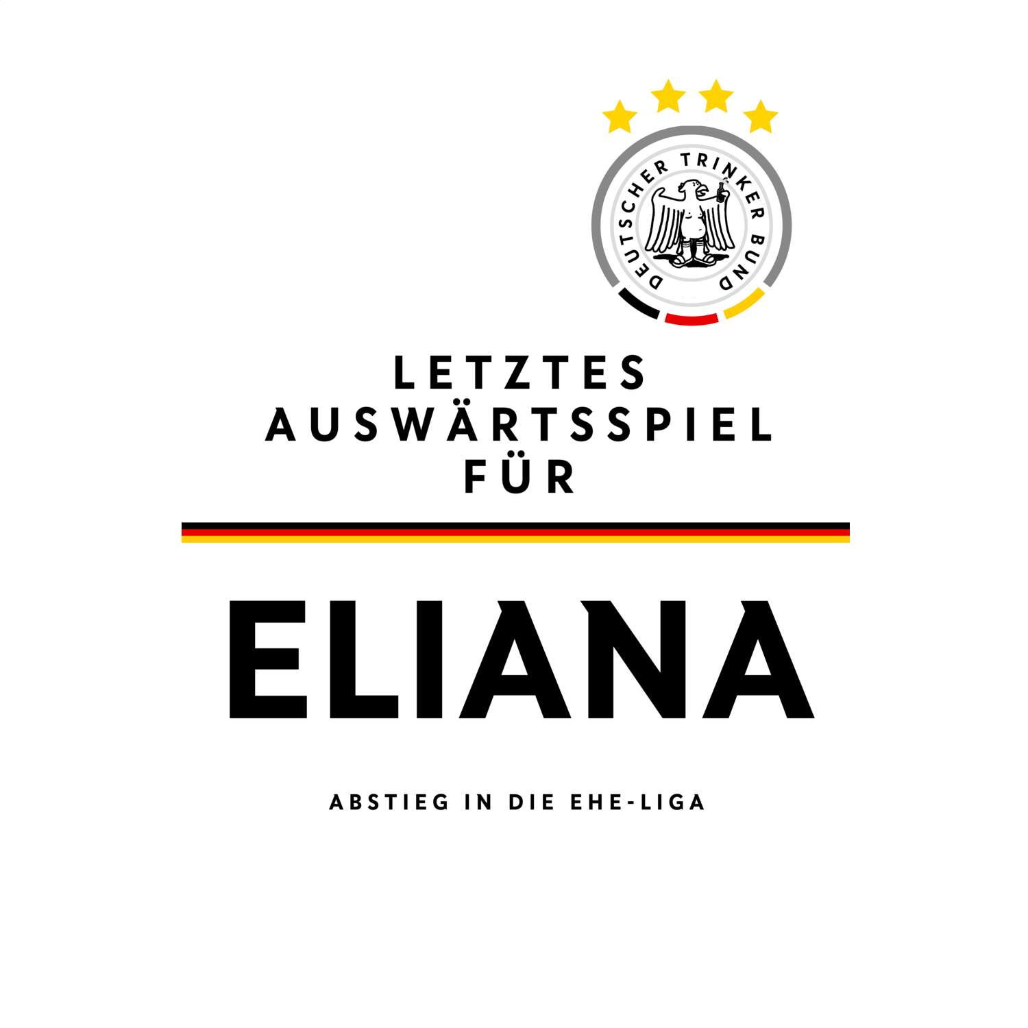 JGA T-Shirt »Letzte Auswärtstour« für den Namen »Eliana«