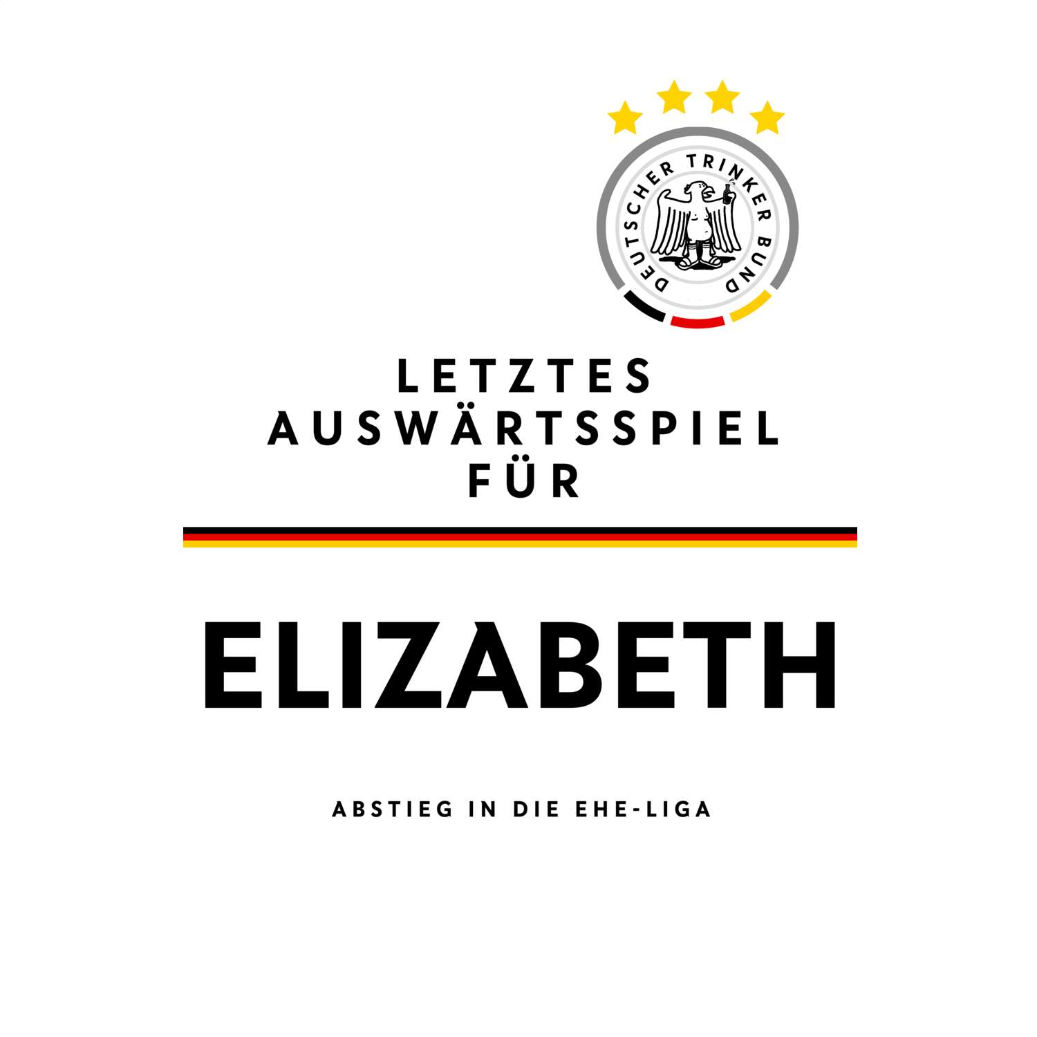 JGA T-Shirt »Letzte Auswärtstour« für den Namen »Elizabeth«