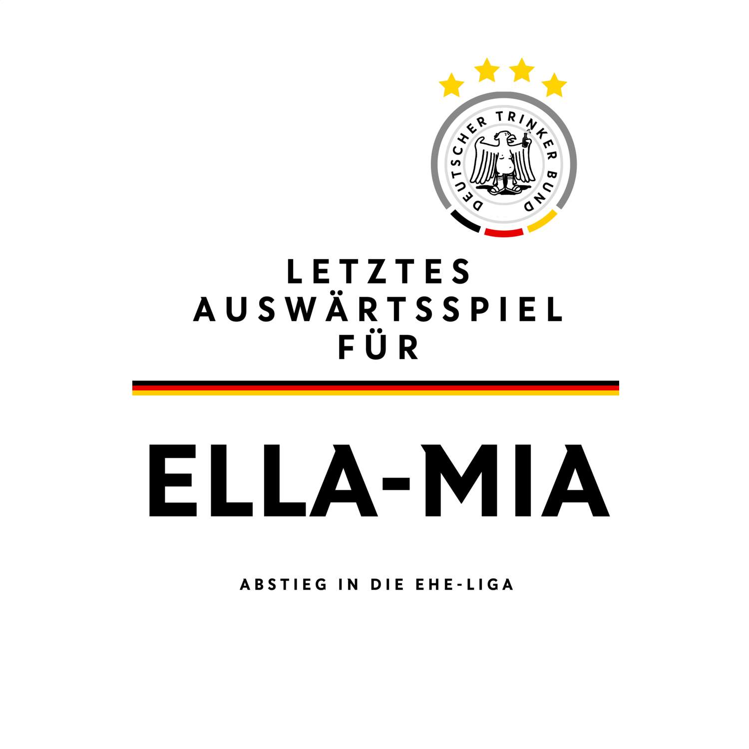 JGA T-Shirt »Letzte Auswärtstour« für den Namen »Ella-Mia«