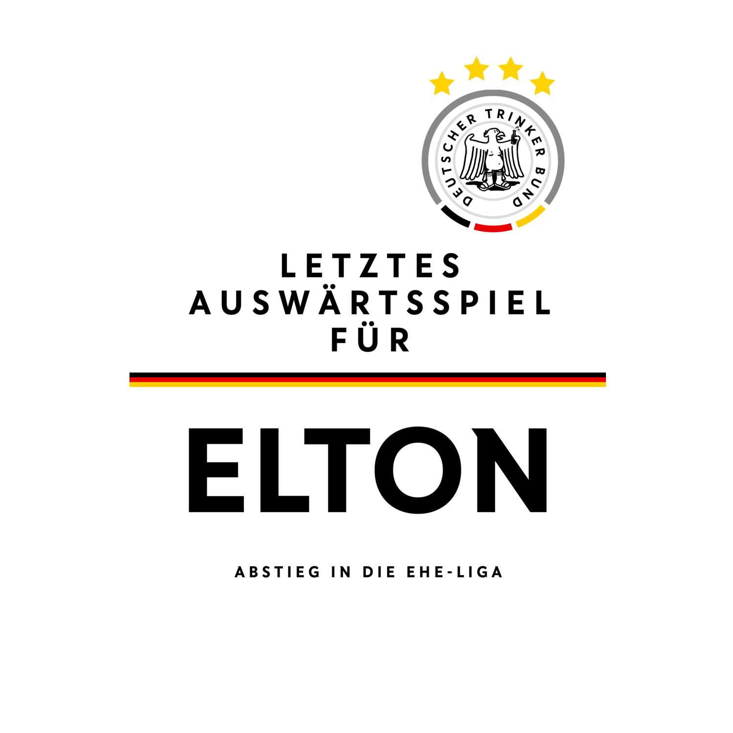 JGA T-Shirt »Letzte Auswärtstour« für den Namen »Elton«