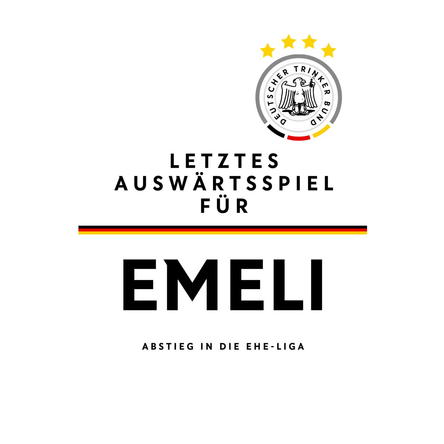 JGA T-Shirt »Letzte Auswärtstour« für den Namen »Emeli«