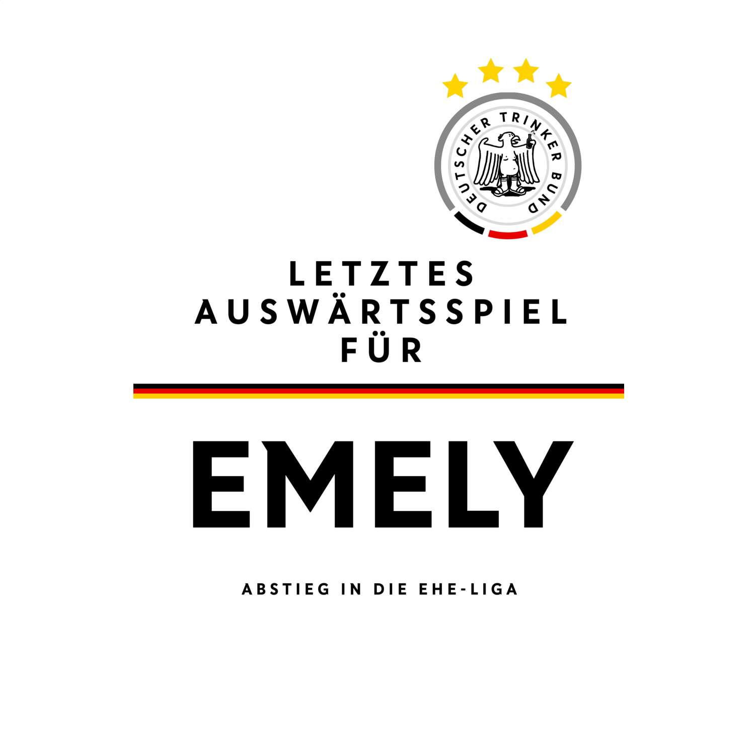 JGA T-Shirt »Letzte Auswärtstour« für den Namen »Emely«