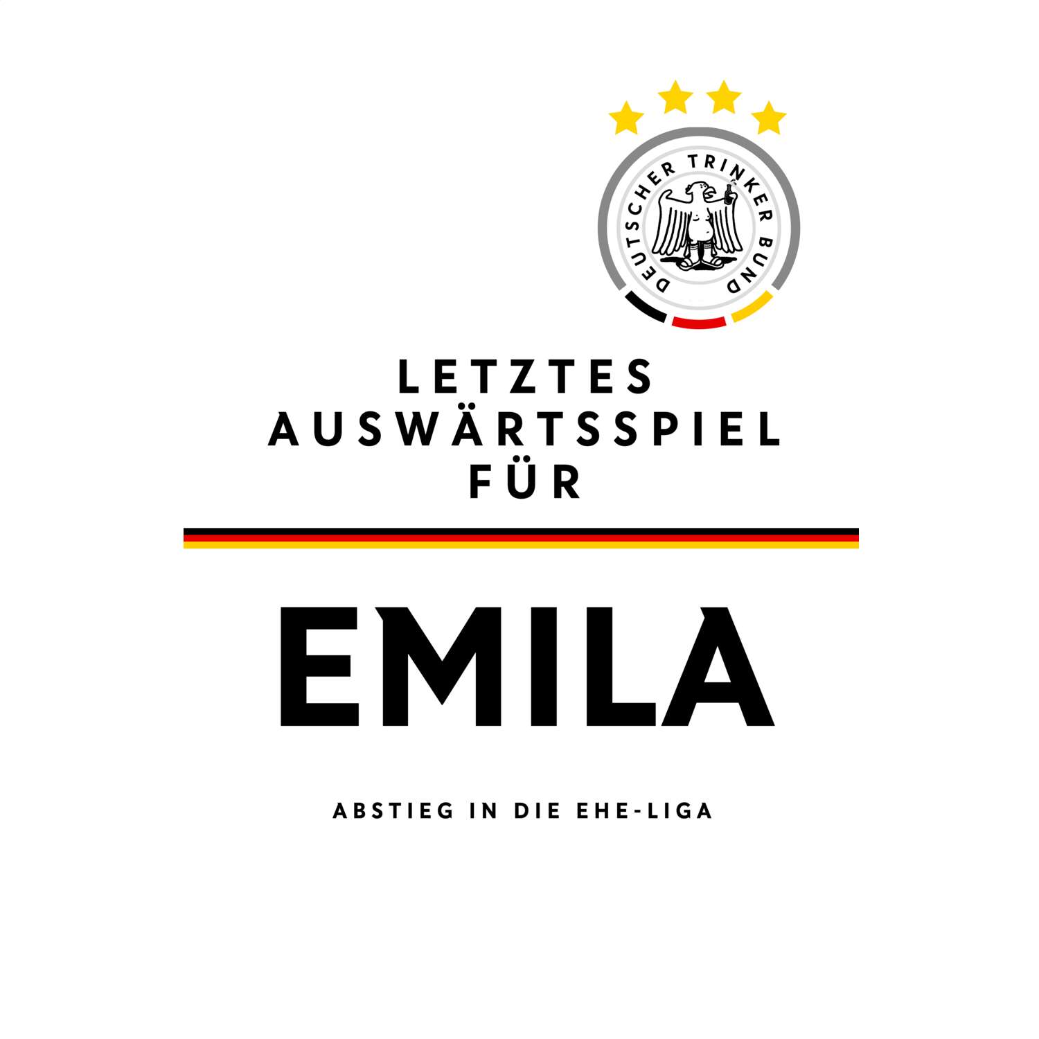 JGA T-Shirt »Letzte Auswärtstour« für den Namen »Emila«