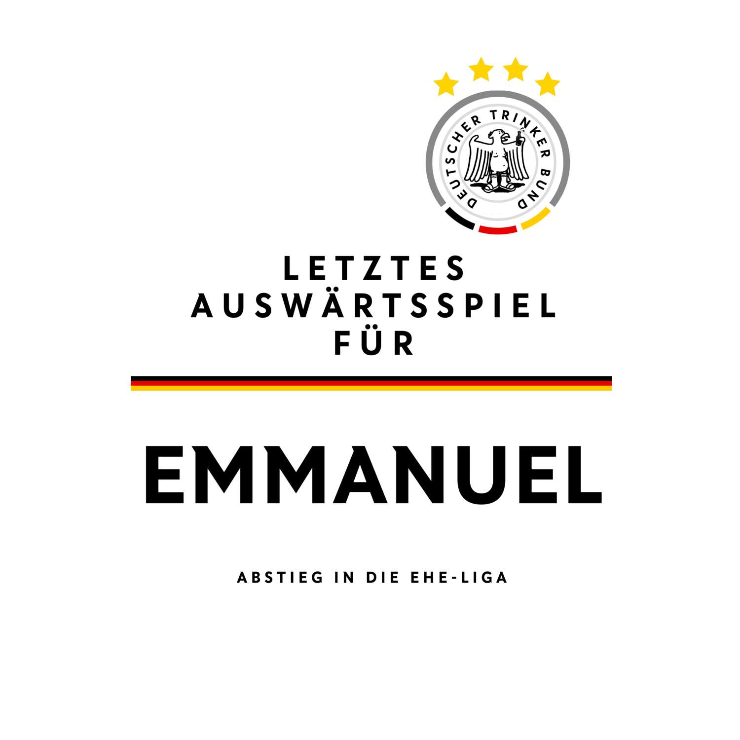 JGA T-Shirt »Letzte Auswärtstour« für den Namen »Emmanuel«