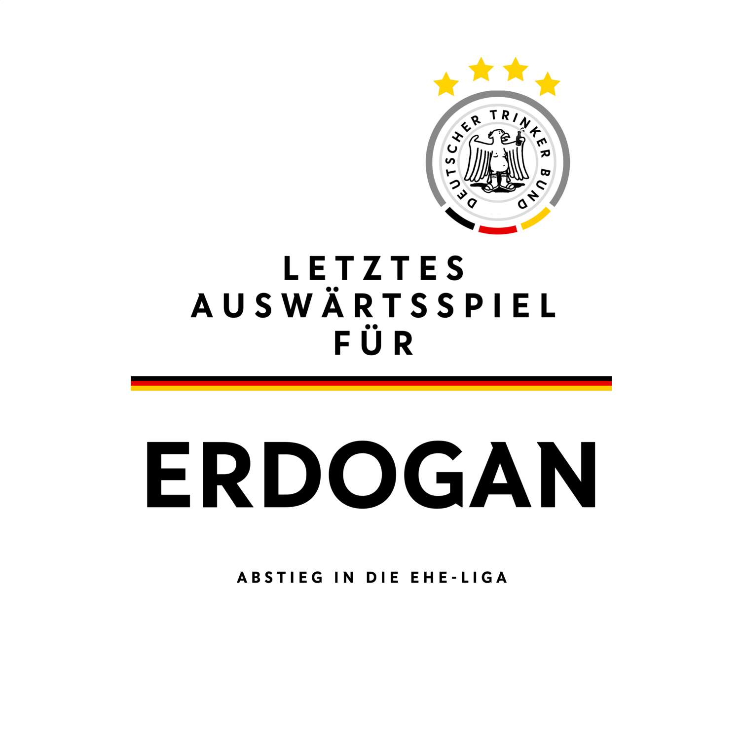 JGA T-Shirt »Letzte Auswärtstour« für den Namen »Erdogan«