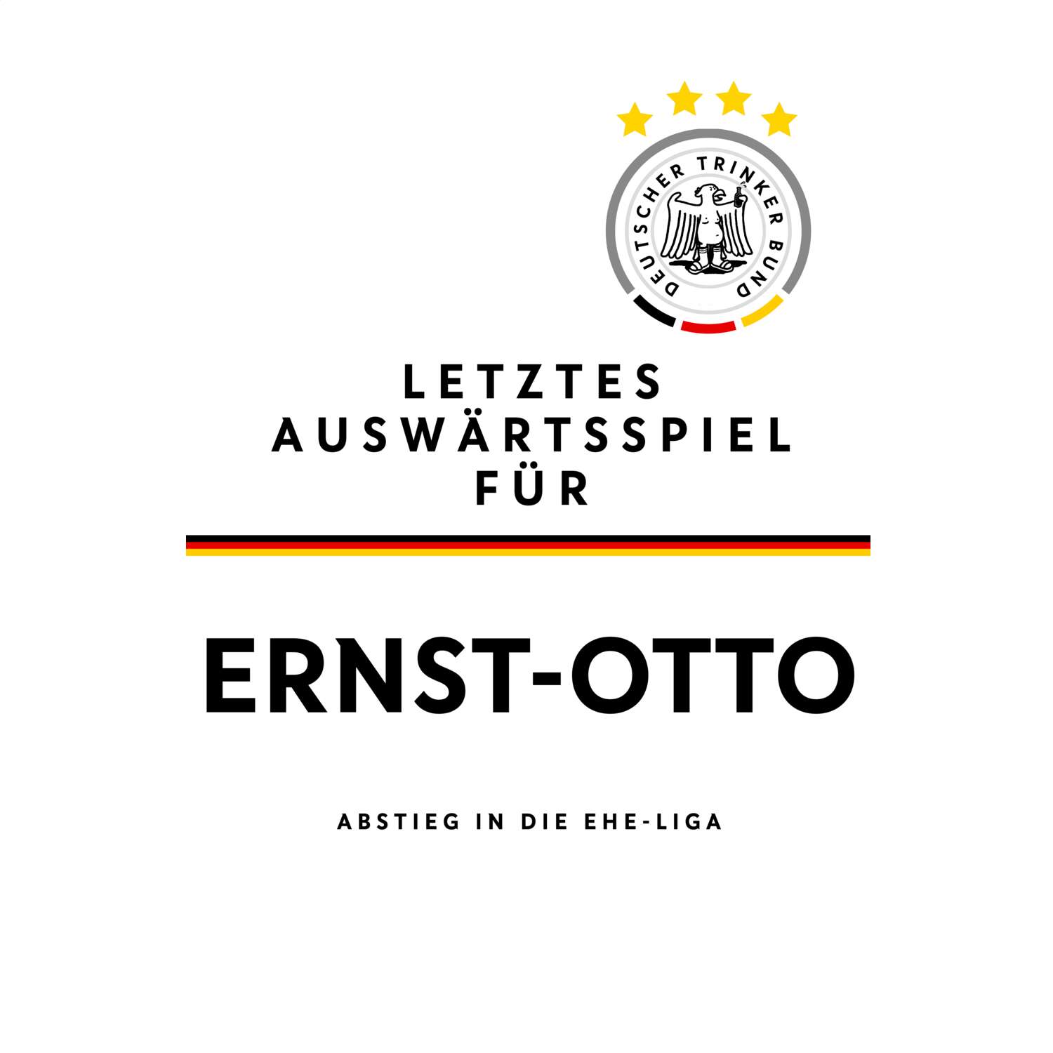 JGA T-Shirt »Letzte Auswärtstour« für den Namen »Ernst-Otto«