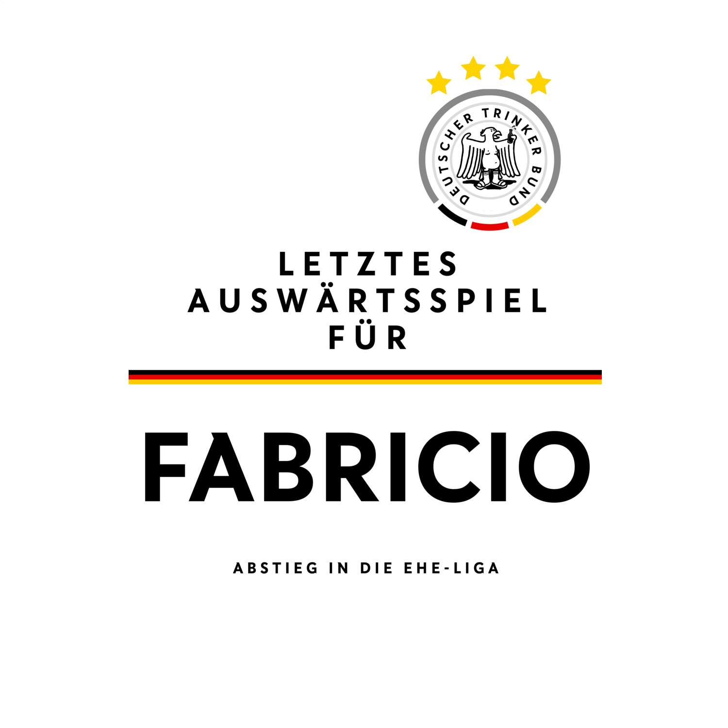 JGA T-Shirt »Letzte Auswärtstour« für den Namen »Fabricio«