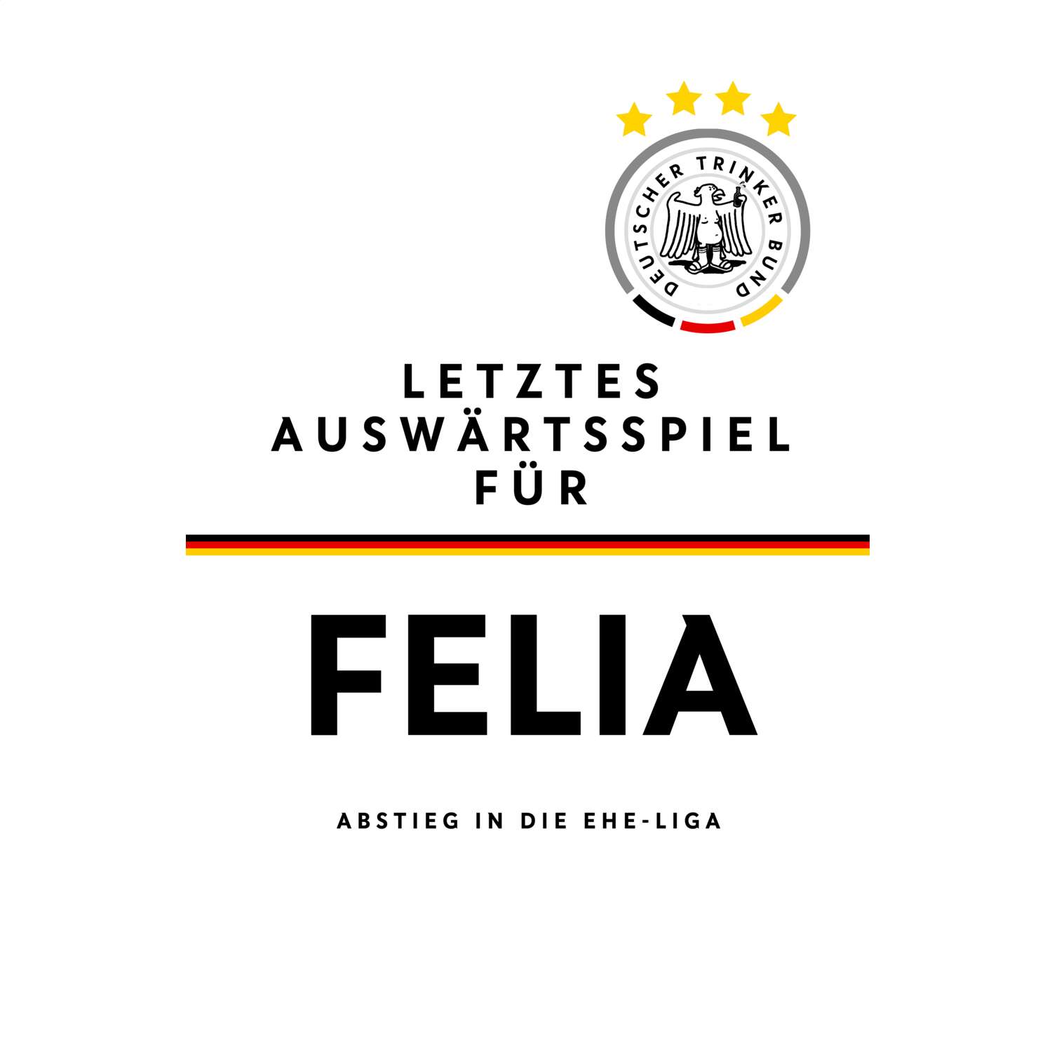 JGA T-Shirt »Letzte Auswärtstour« für den Namen »Felia«