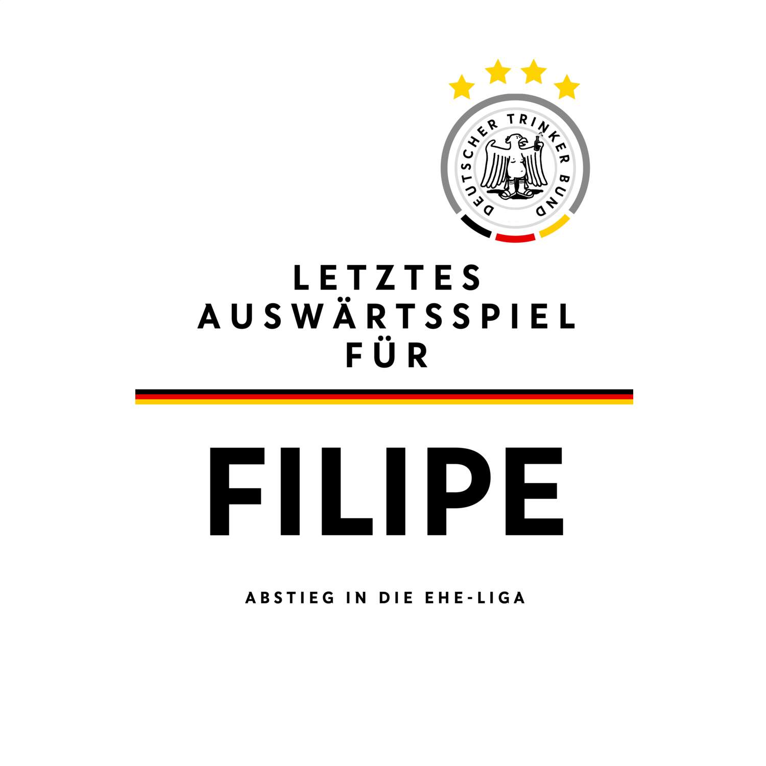 JGA T-Shirt »Letzte Auswärtstour« für den Namen »Filipe«