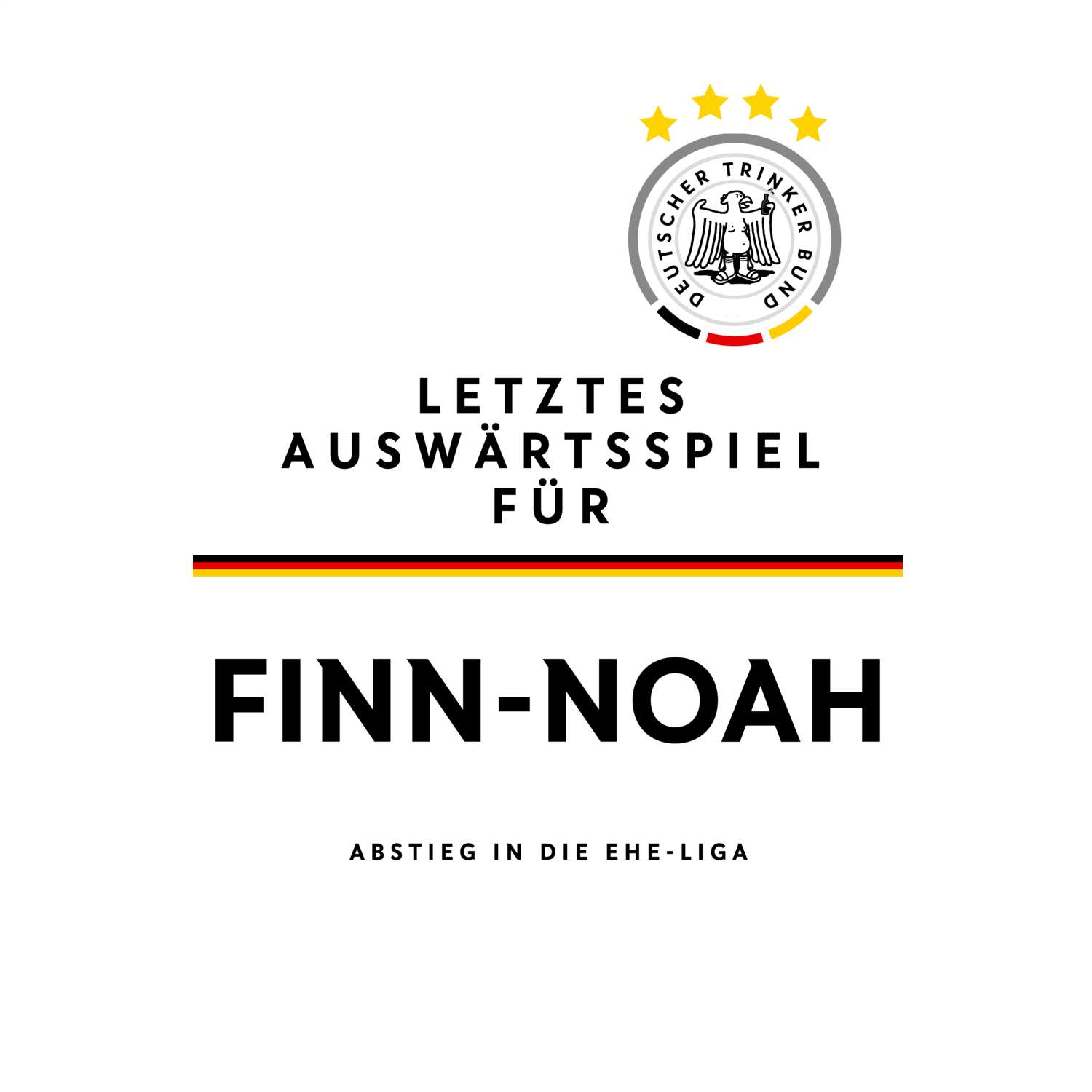 JGA T-Shirt »Letzte Auswärtstour« für den Namen »Finn-Noah«