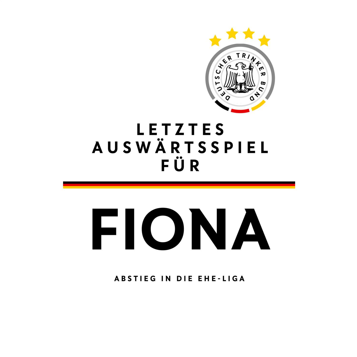 JGA T-Shirt »Letzte Auswärtstour« für den Namen »Fiona«