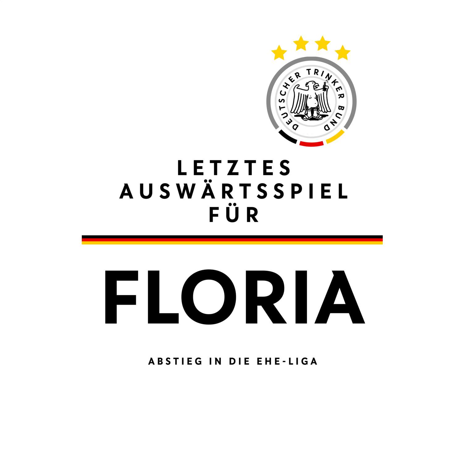 JGA T-Shirt »Letzte Auswärtstour« für den Namen »Floria«