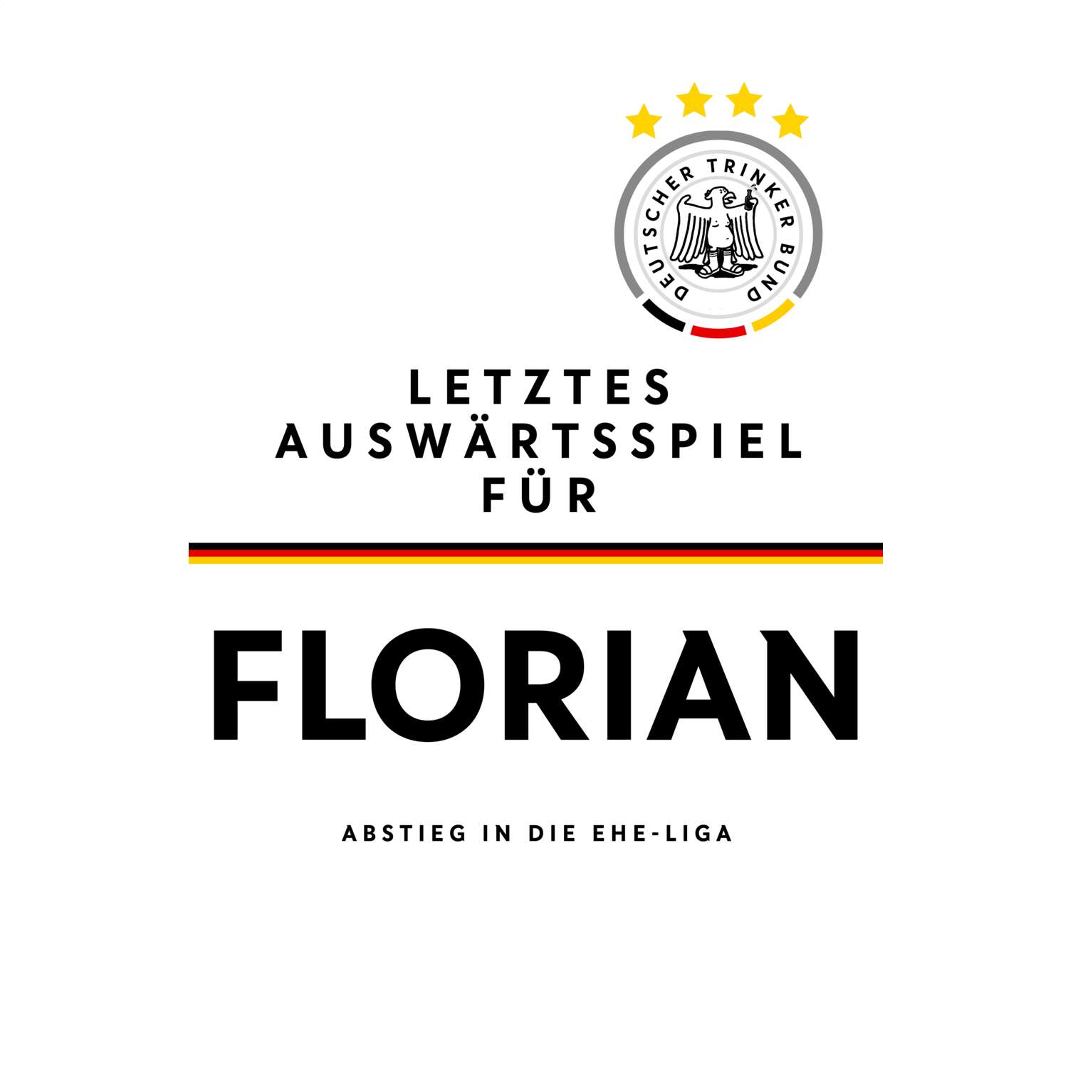 JGA T-Shirt »Letzte Auswärtstour« für den Namen »Florian«