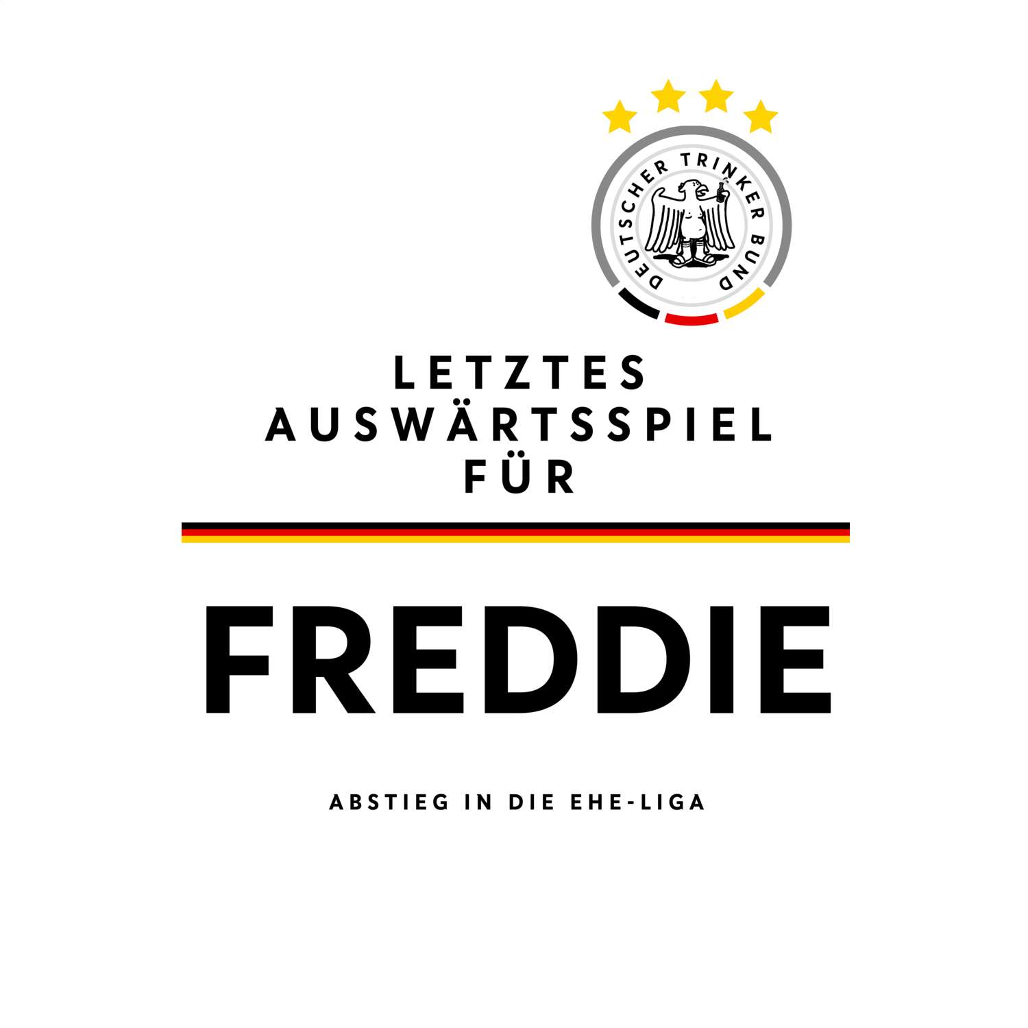 JGA T-Shirt »Letzte Auswärtstour« für den Namen »Freddie«